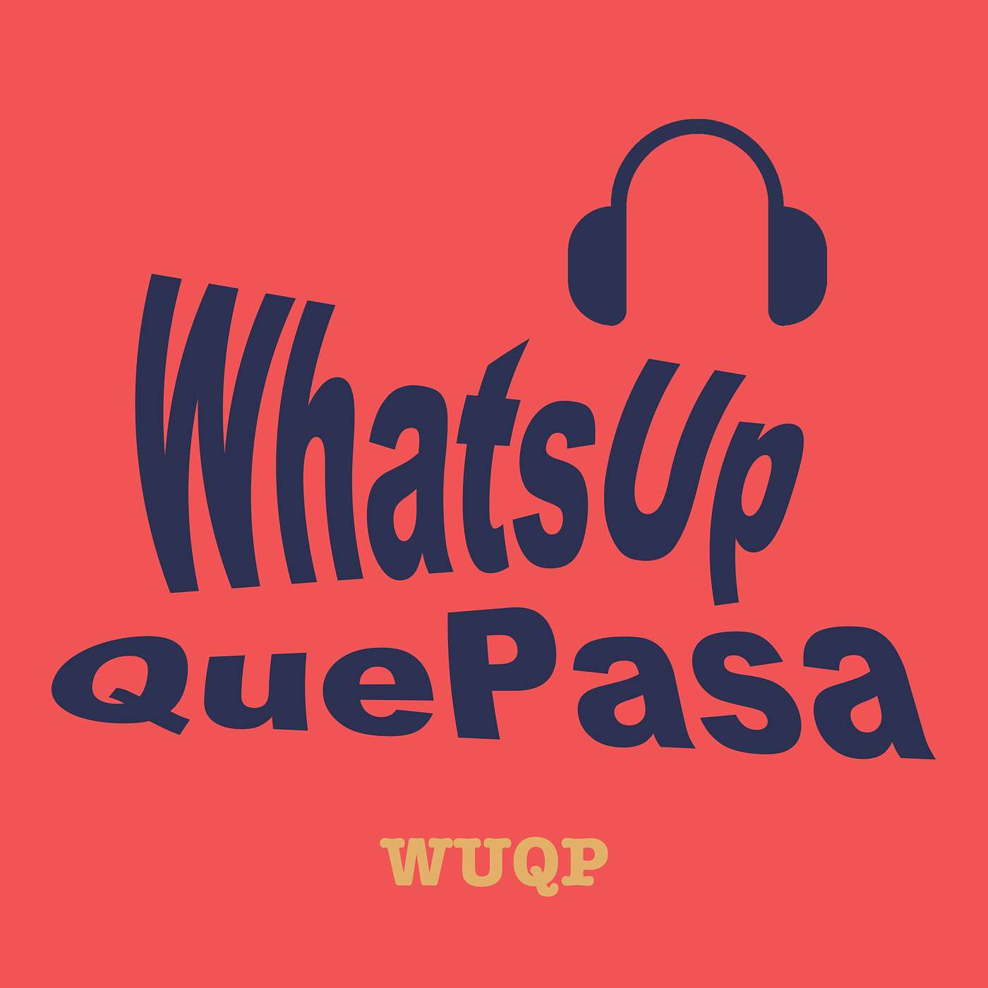 WhatsUpQuePasa podcast artwork