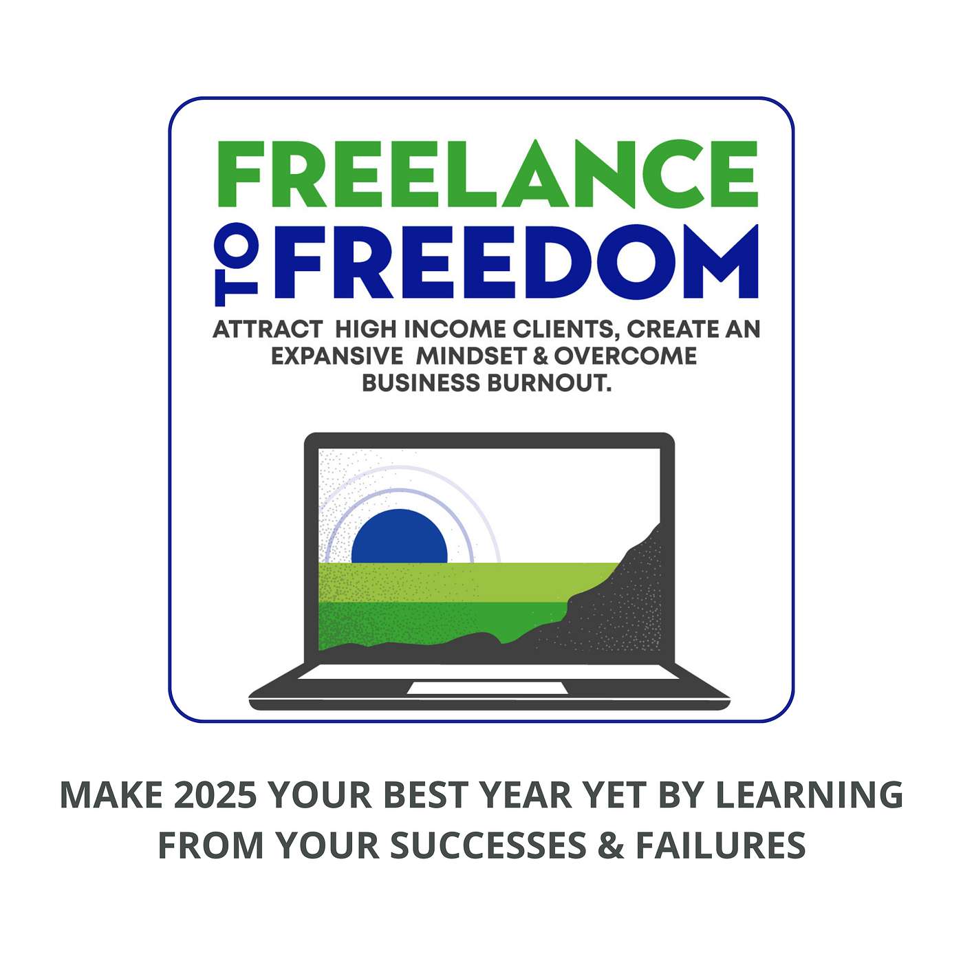 Make 2025 Your Best Year Yet by Learning From Your Successes & Failures episode artwork