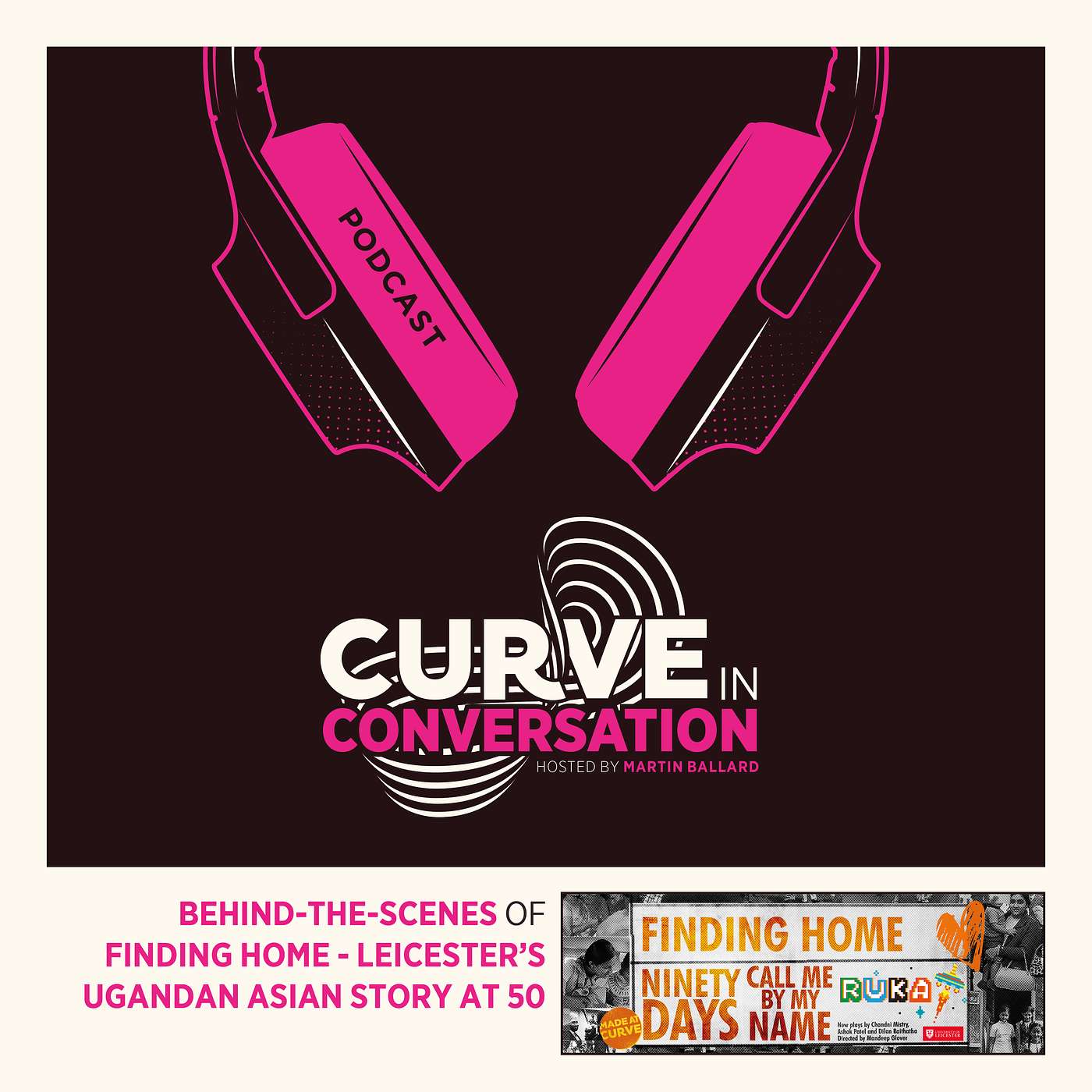 Curve in Conversation | Finding Home - Leicester's Ugandan Asian Story at 50 episode artwork