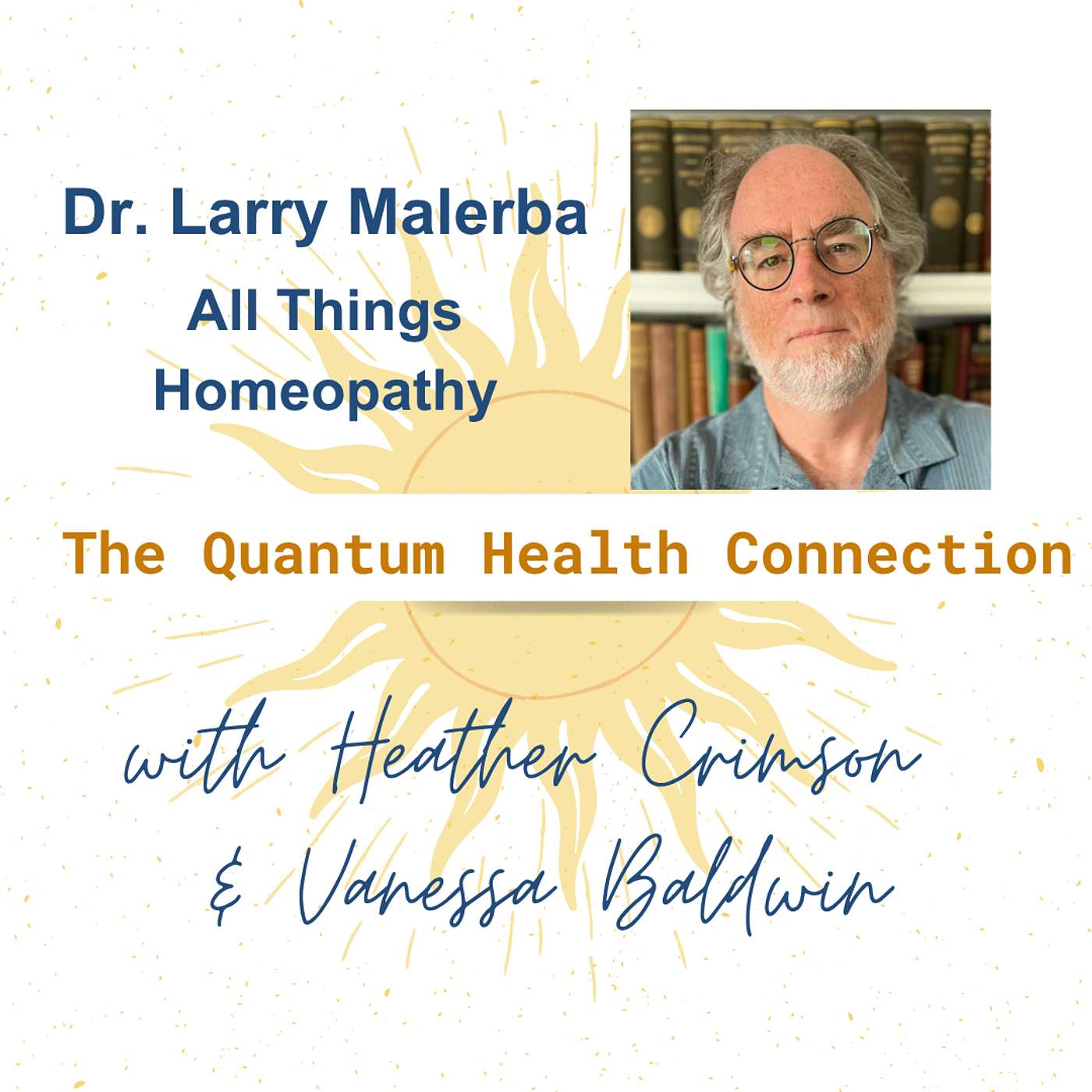 #117 All Things Homeopathy with Dr. Larry Malerba