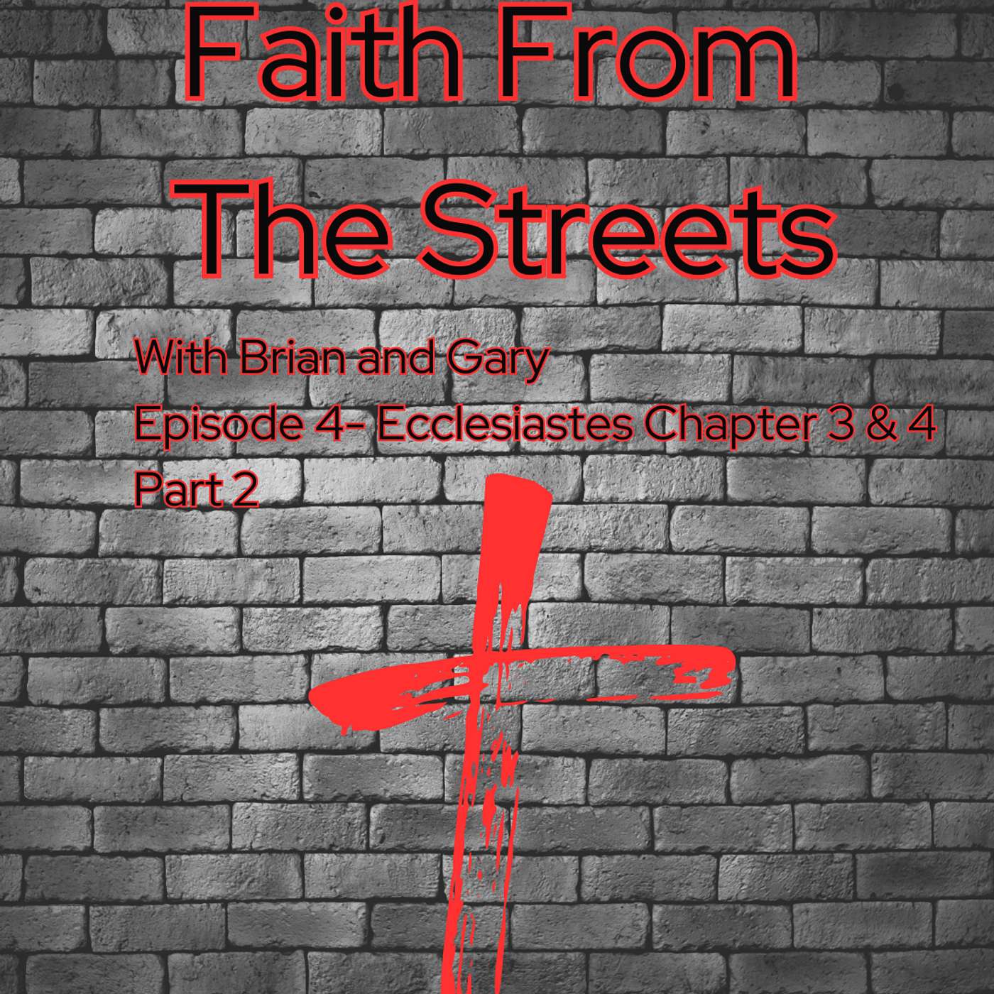 Episode 4 - Ecclesiastes Chapter 3 and 4 Part 2