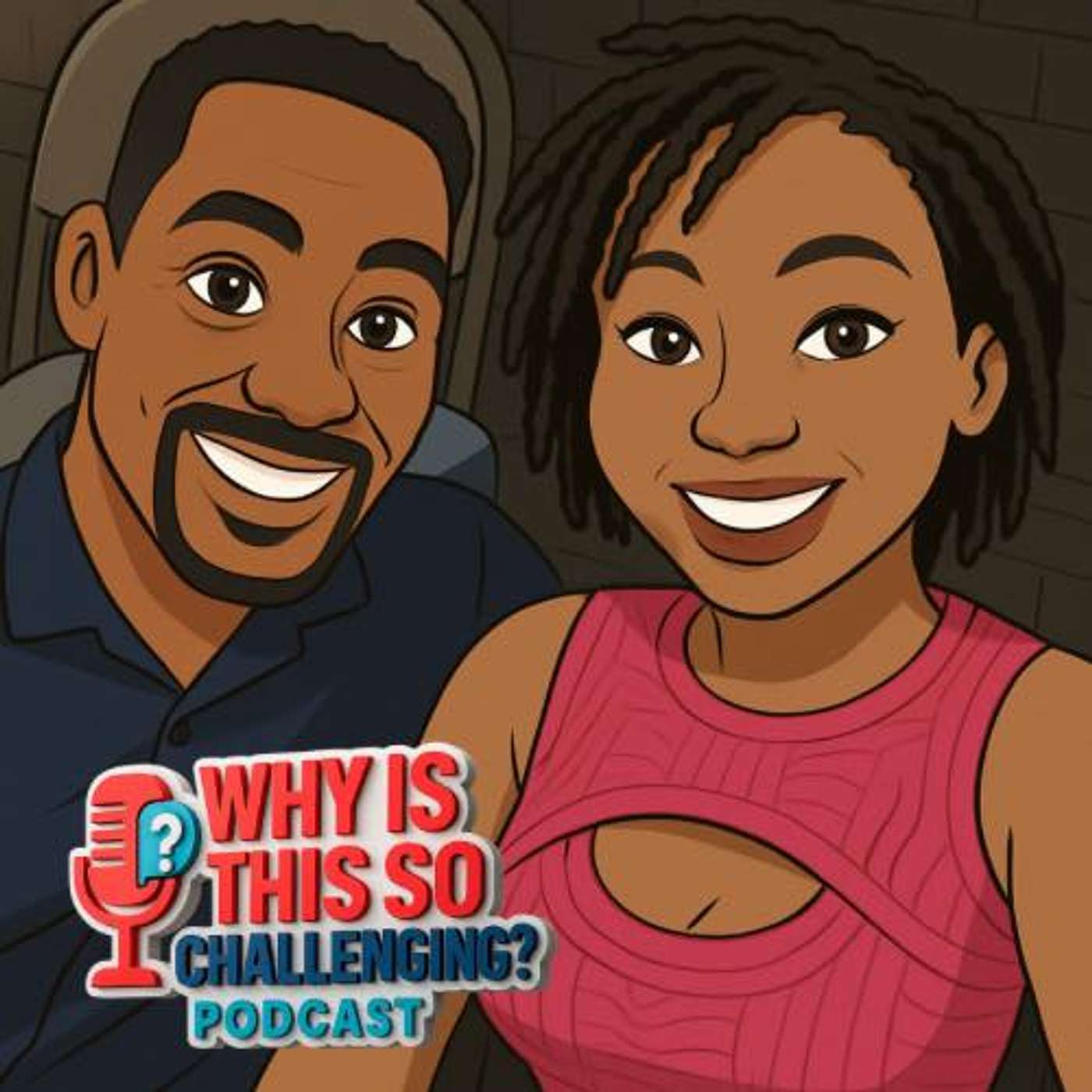 Why Is This So Challenging? Podcast