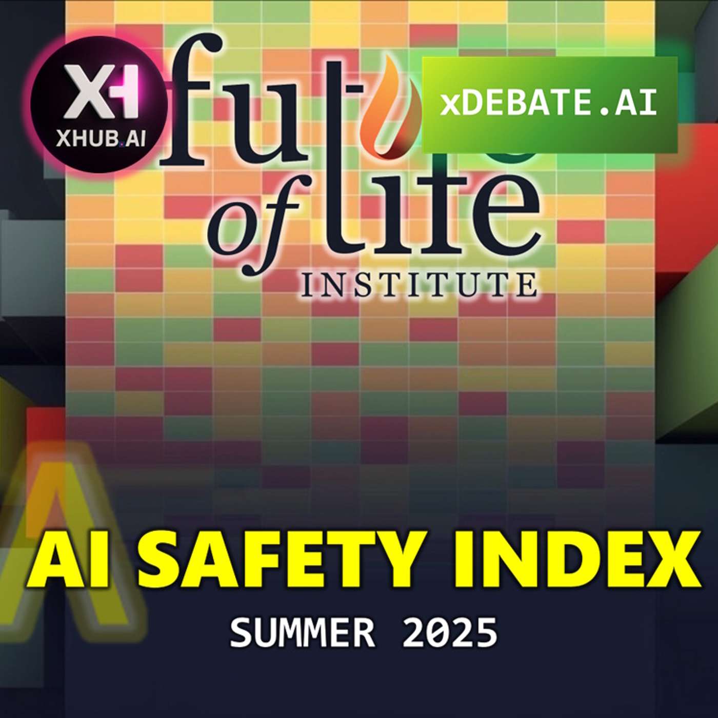 T5.E160. xDEBATE.AI AI Safety Index Summer 2025 ¿Tenemos AIs seguras?