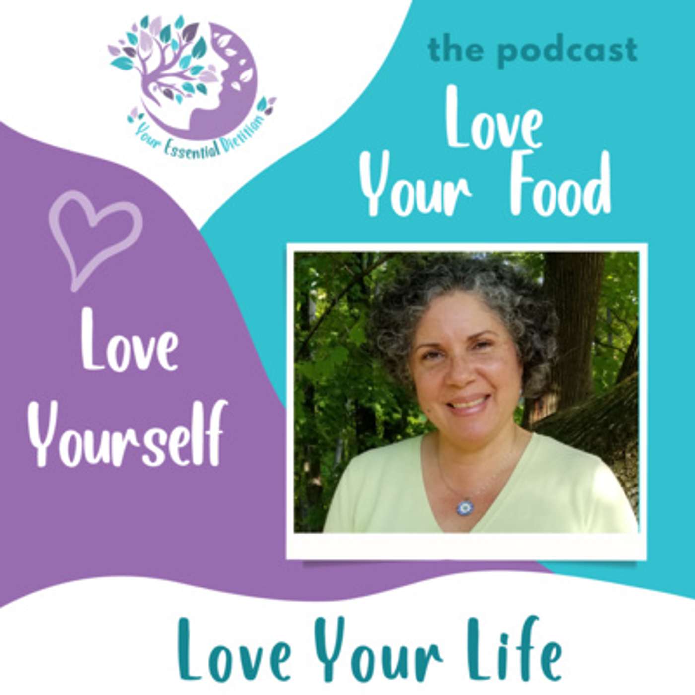 Love Your Food, Love Yourself, Love Your Life