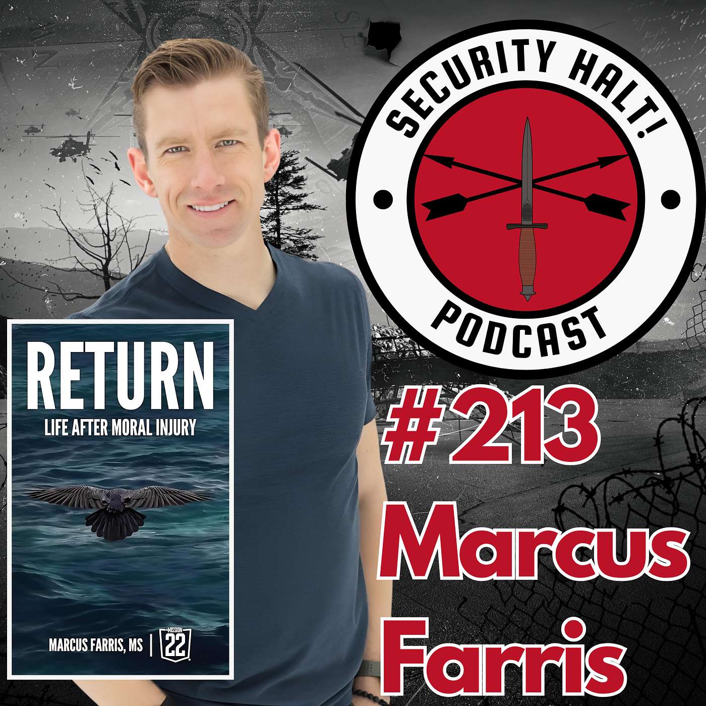 #213 Marcus Farris: Return, life after Moral Injury