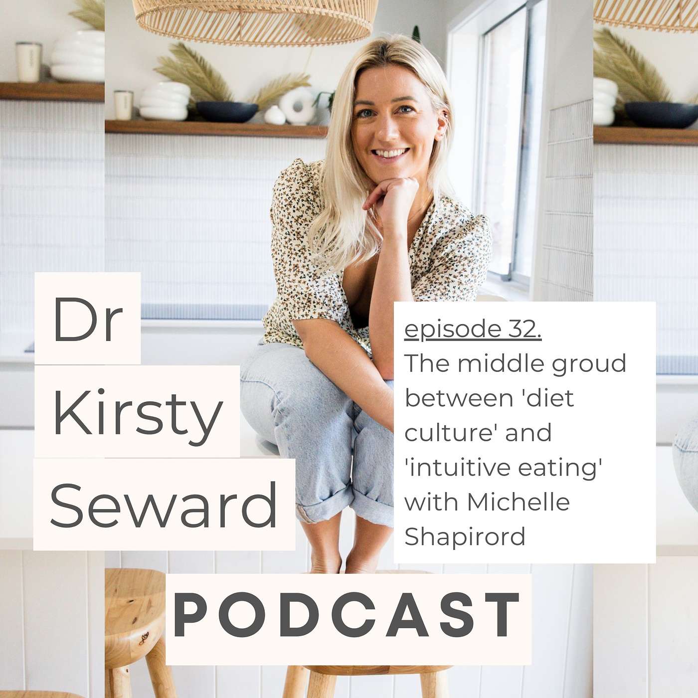 (#32) The middle ground between 'diet culture' and 'intuitive eating' with Michelle Shapirord