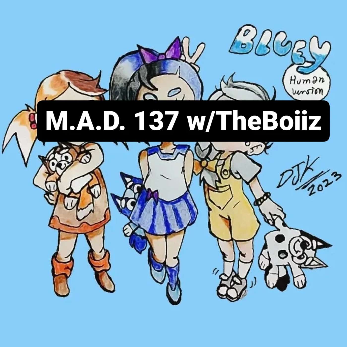 M.A.D. 137 w/TheBoiiz