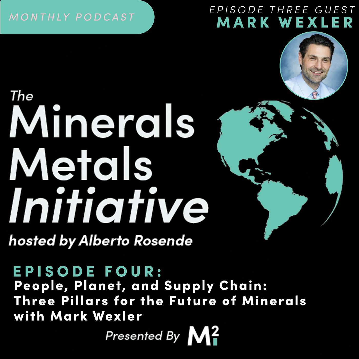 People, Planet, and Supply Chain: Three Pillars for the future of Minerals with Mark Wexler episode artwork