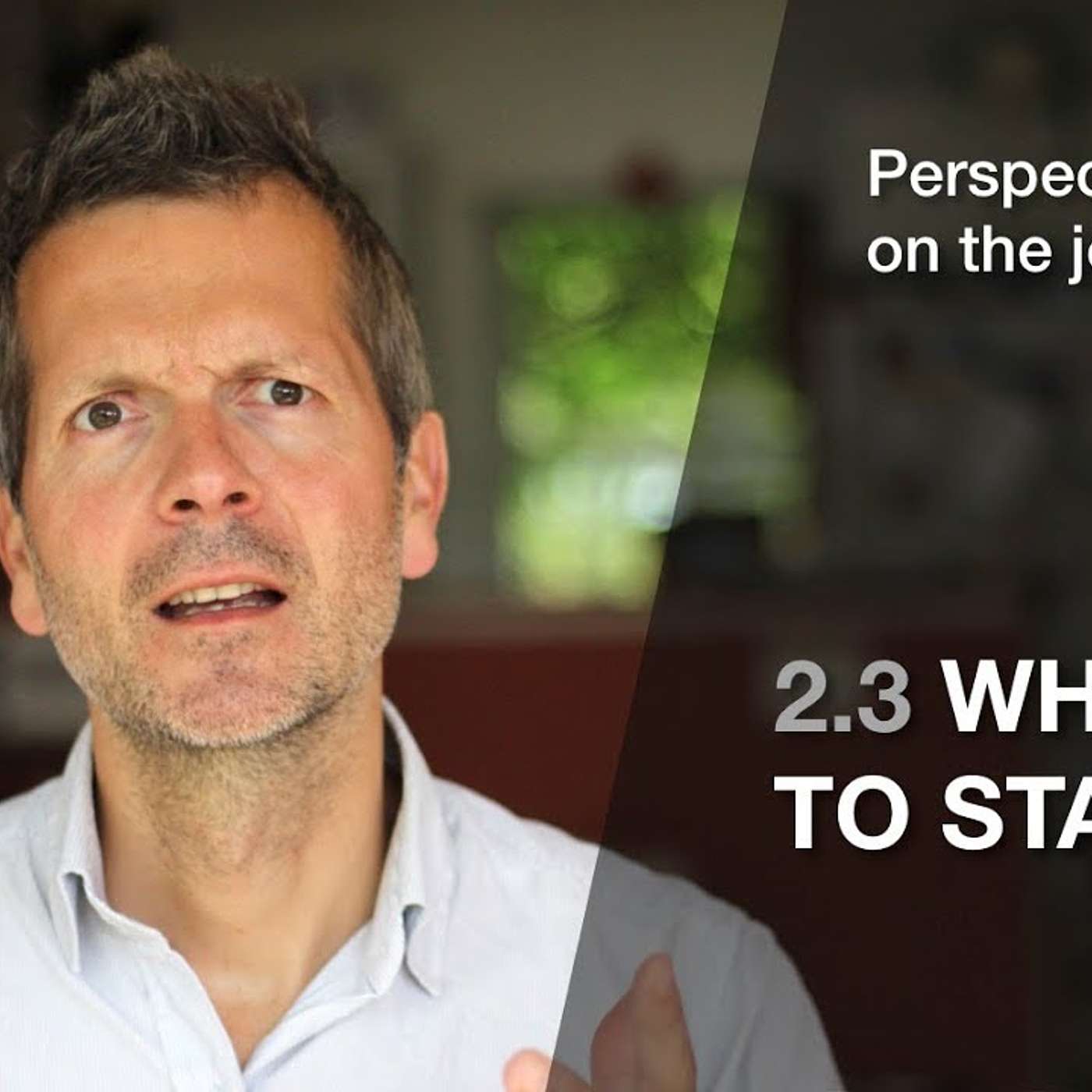 2.3 Where to start (1)