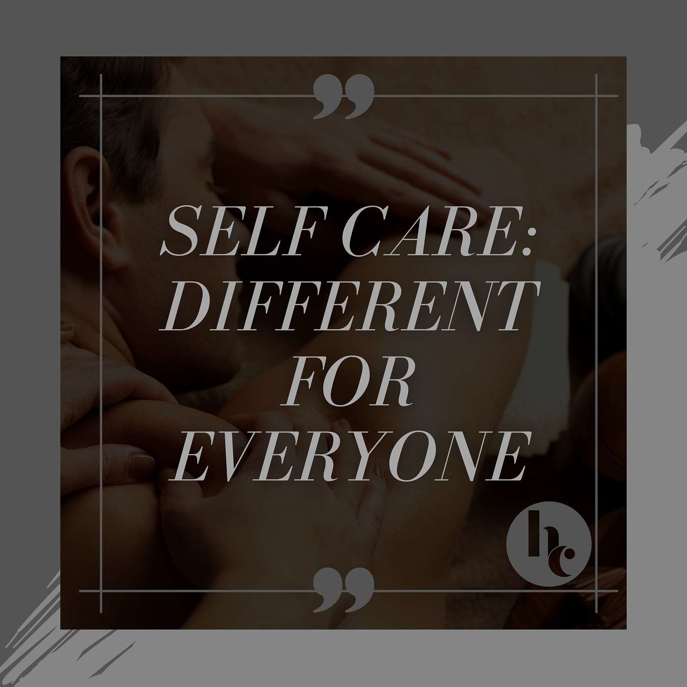 Self Care : Different for everyone episode artwork