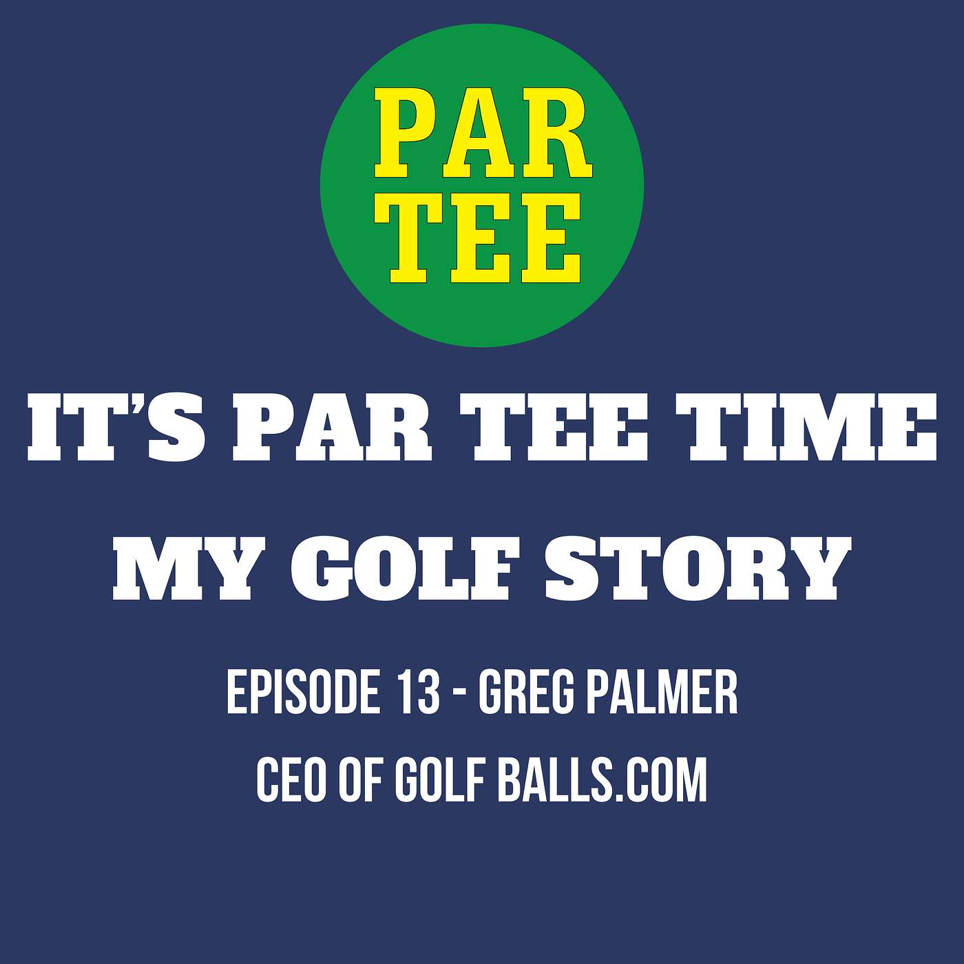 Greg Palmer - CEO of GolfBalls.Com...Golf Enthusiast and All-Around Great Guy
