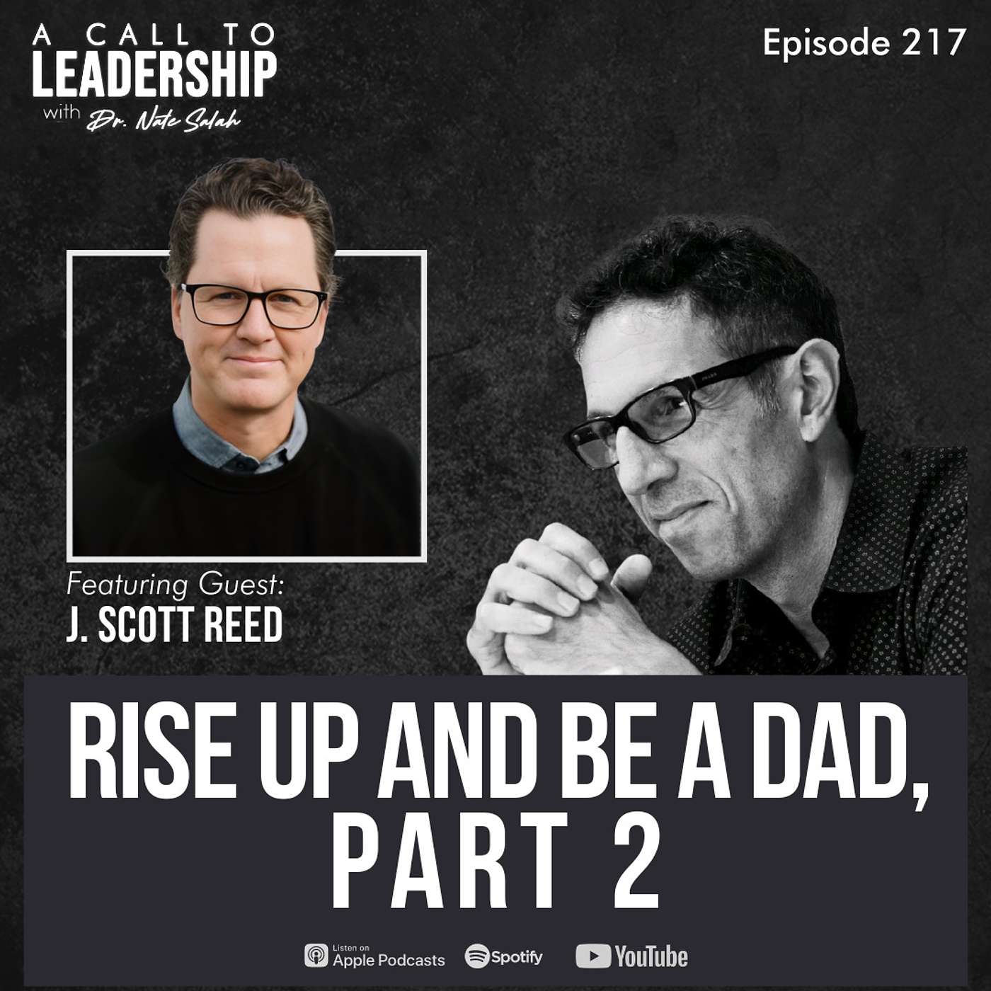 EP217: Rise UP and be a DAD, Part 2 with J. Scott Reed