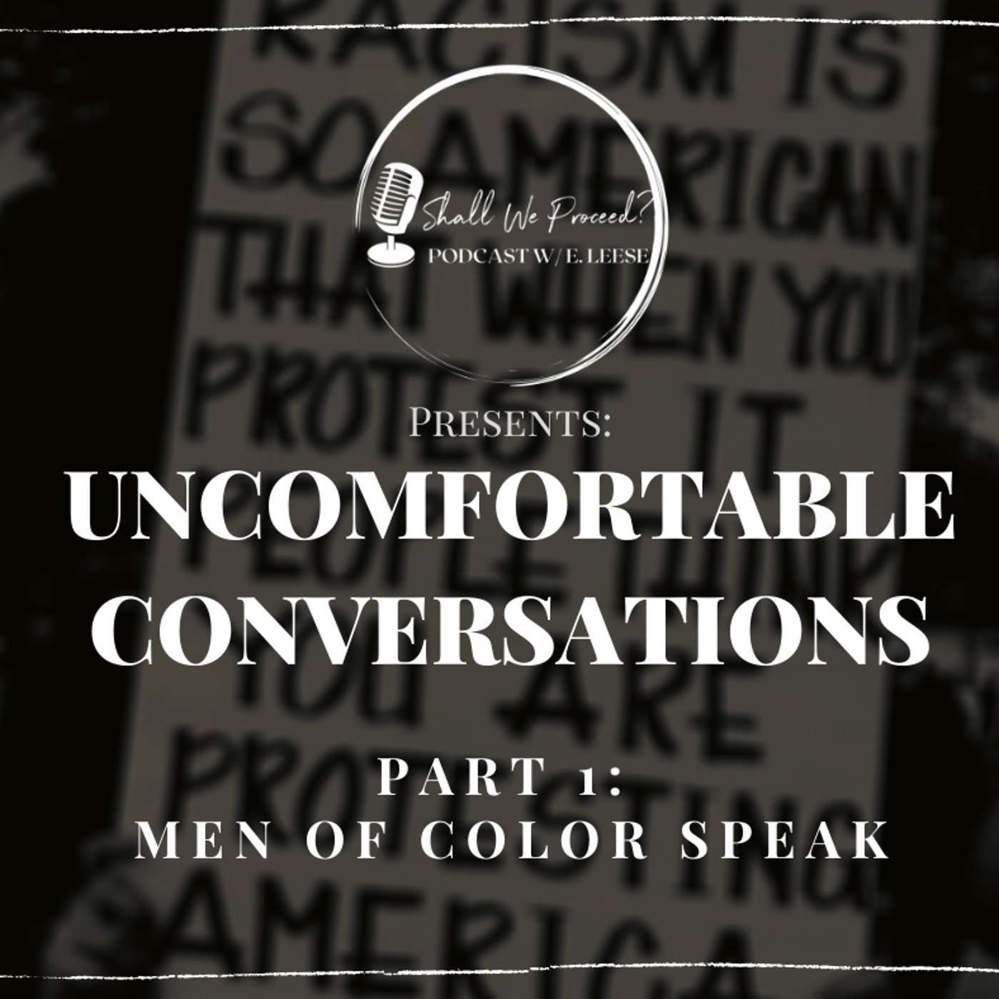 Shall We Proceed? Podcast w/E. Leese