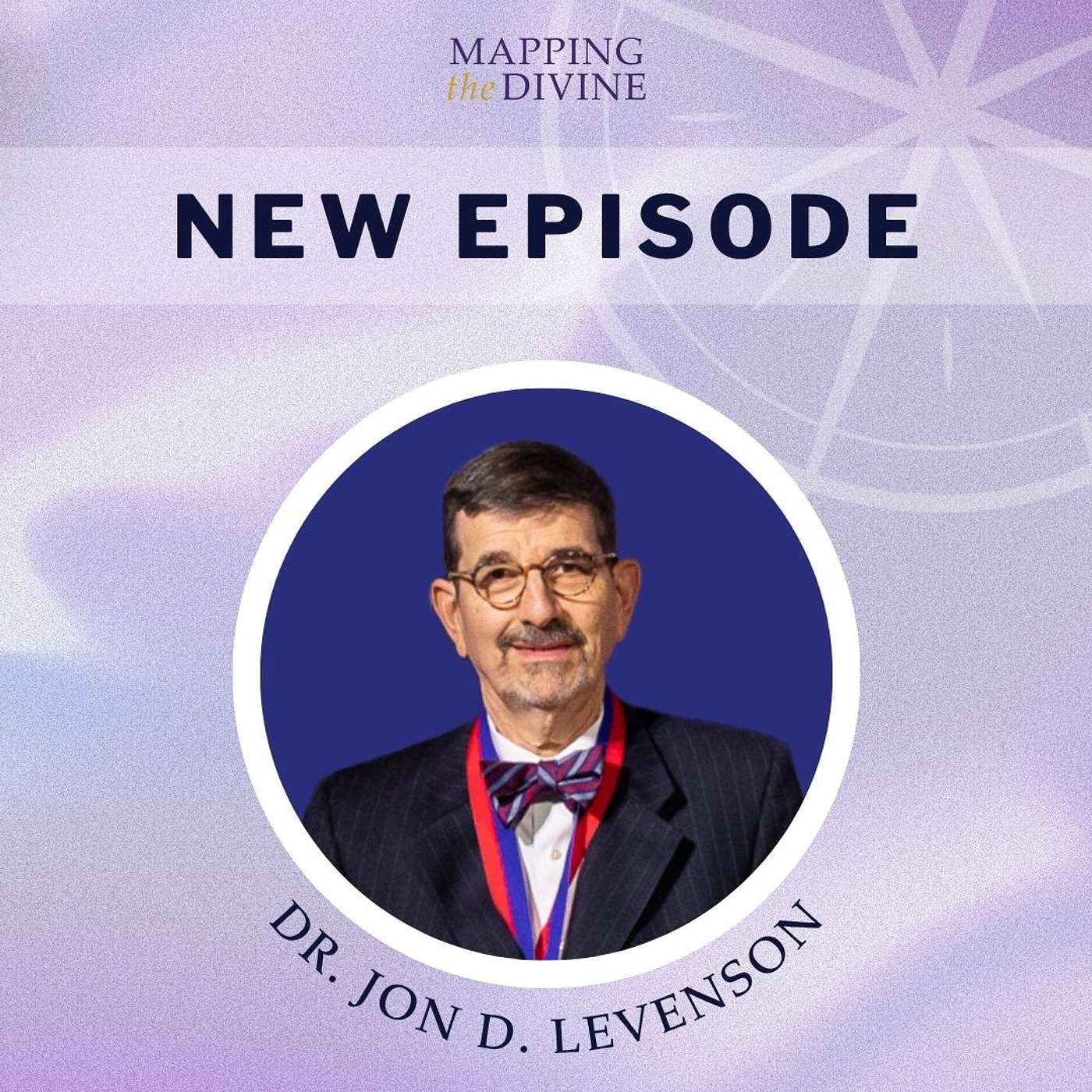Episode 7: Judaism, Interpretation, and the Nature of Scripture | Dr. Jon D. Levenson, Harvard University