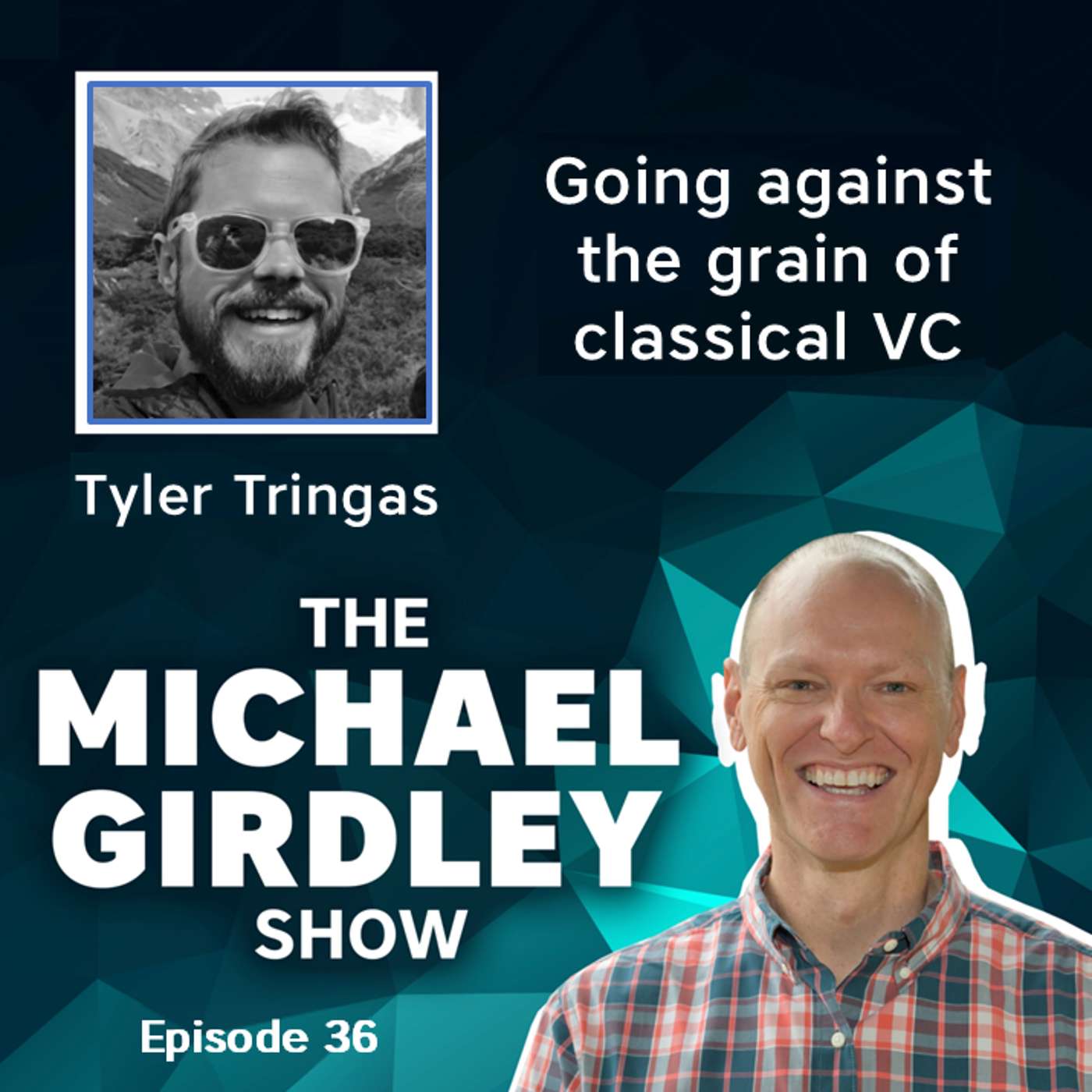 Tyler Tringas of Calm Fund - Going against the grain of classical VC - The Michael Girdley Show Episode 36