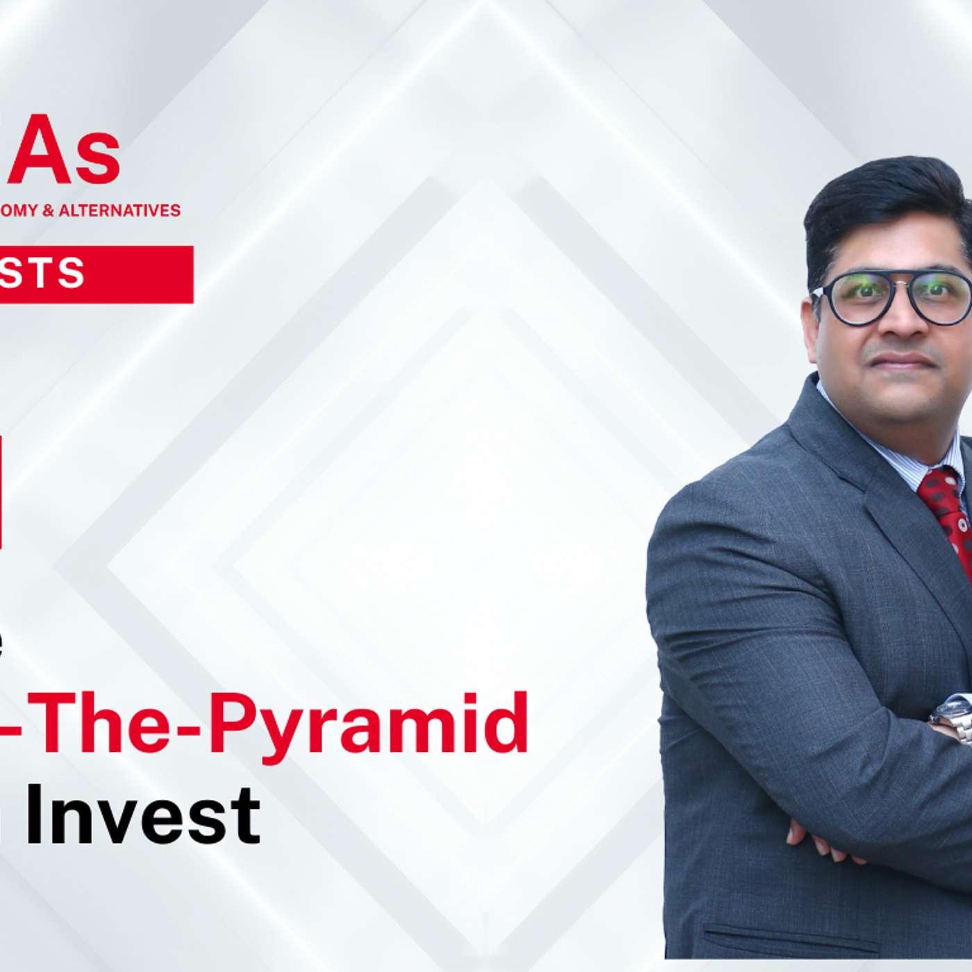 Ep 11- How the top-of-the-pyramid in India invest?| Lighthouse Canton Ideas Podcast