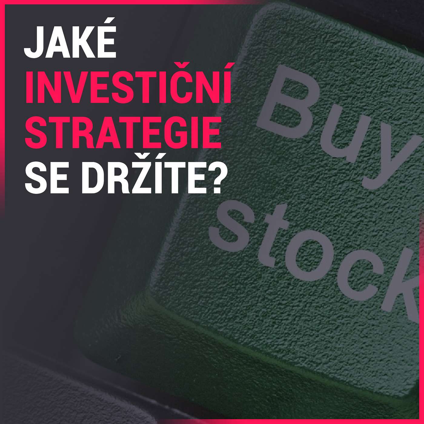 ANKETY: Pevná investiční pravidla a oblíbené strategie českých tržních profíků episode artwork