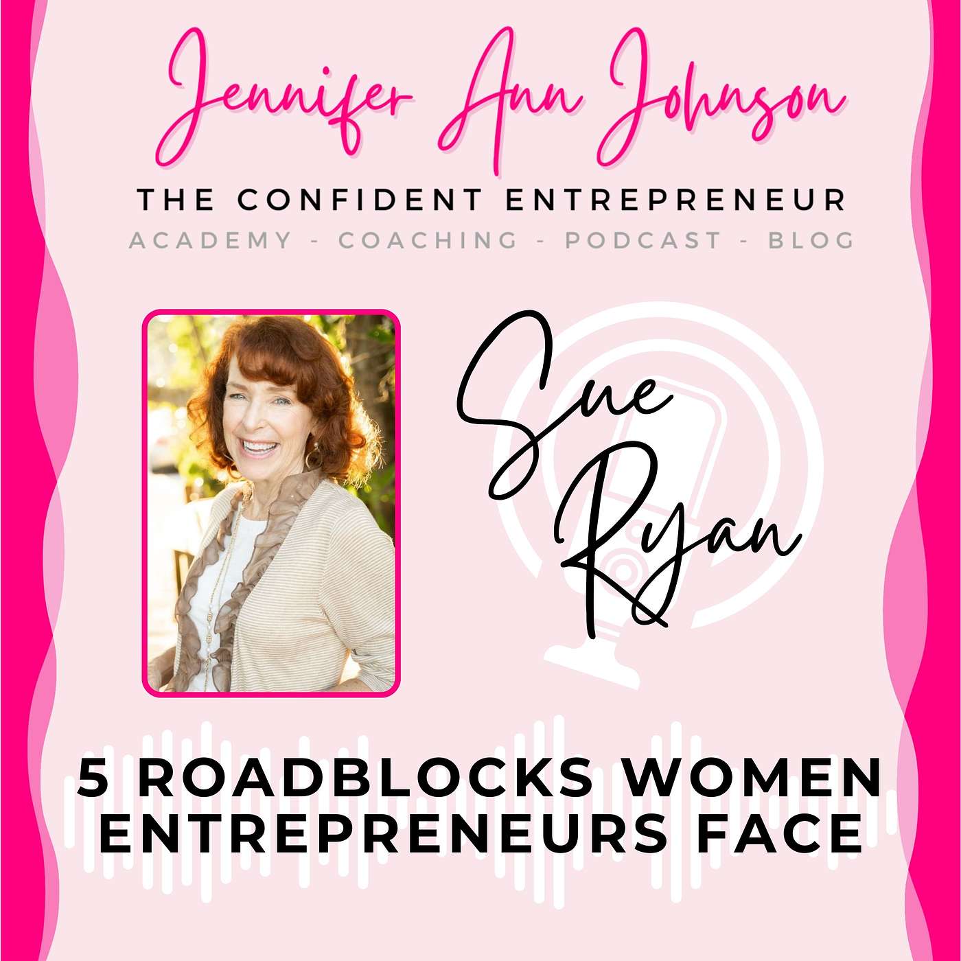 The Confident Entrepreneur With Jennifer Ann Johnson