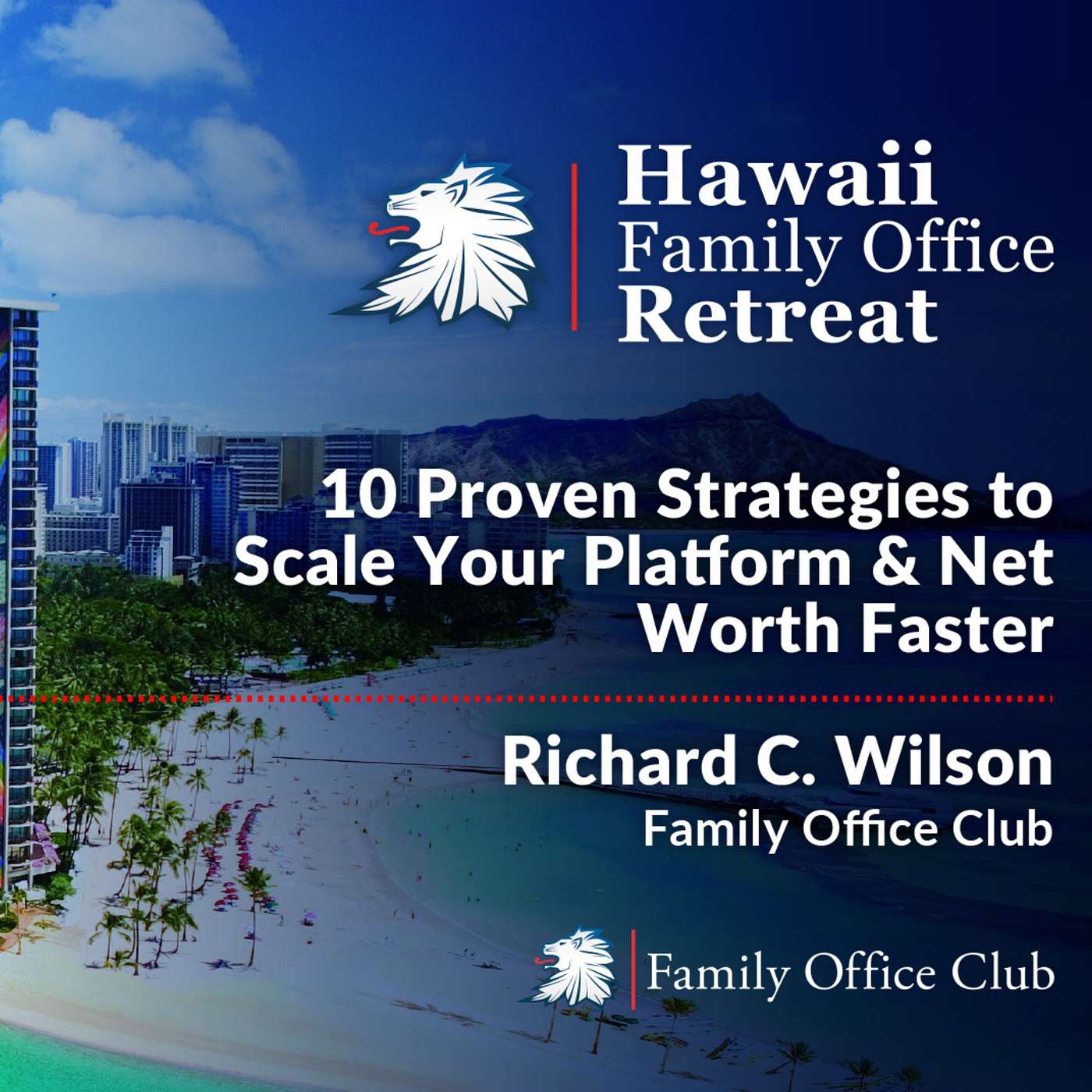 10 Growth Strategies for Capital Raisers, Founders & Family Offices | Richard C. Wilson