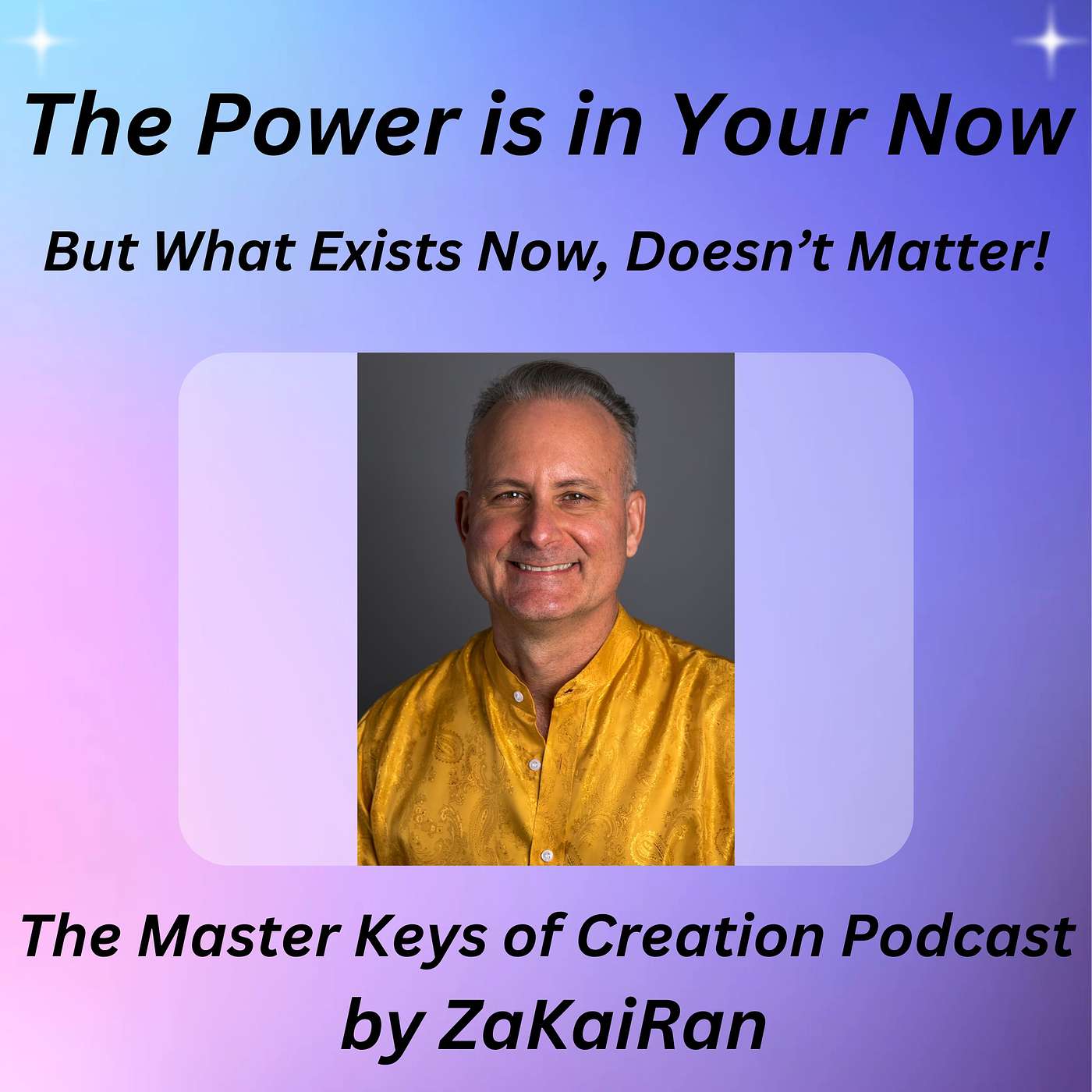 The Power is in Your Now, But What Exists Now, Doesn’t Matter! episode artwork