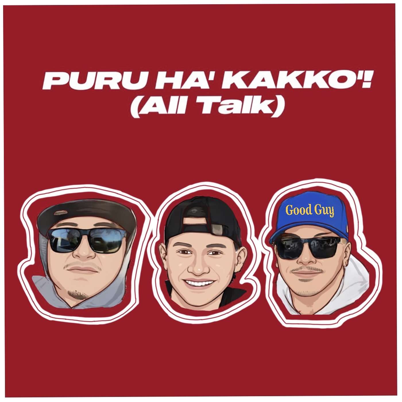 Puru Ha' Kakko' (All Talk)
