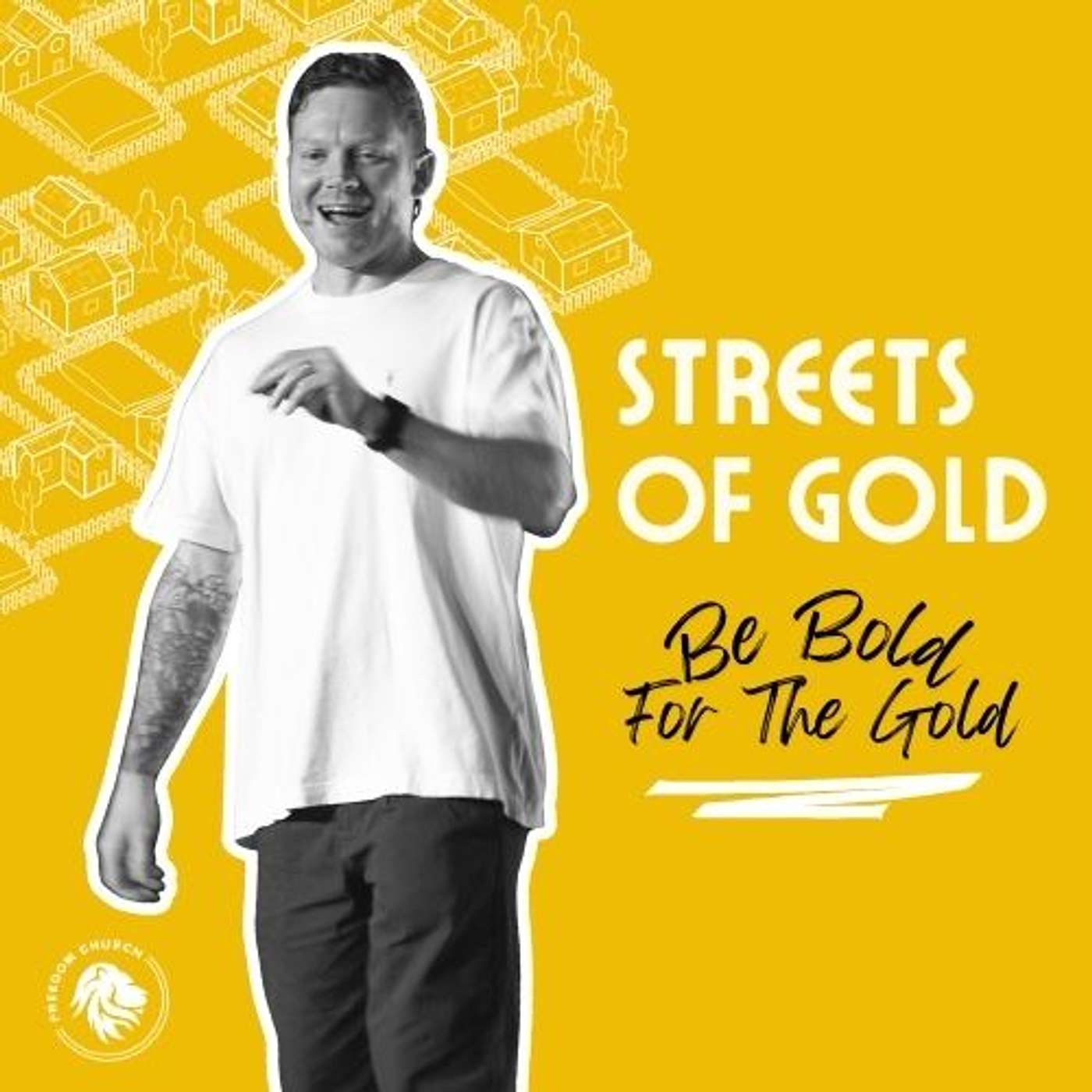 Be Bold For The Gold - STREETS OF GOLD series - Guest Speaker Ryan Mussett episode artwork
