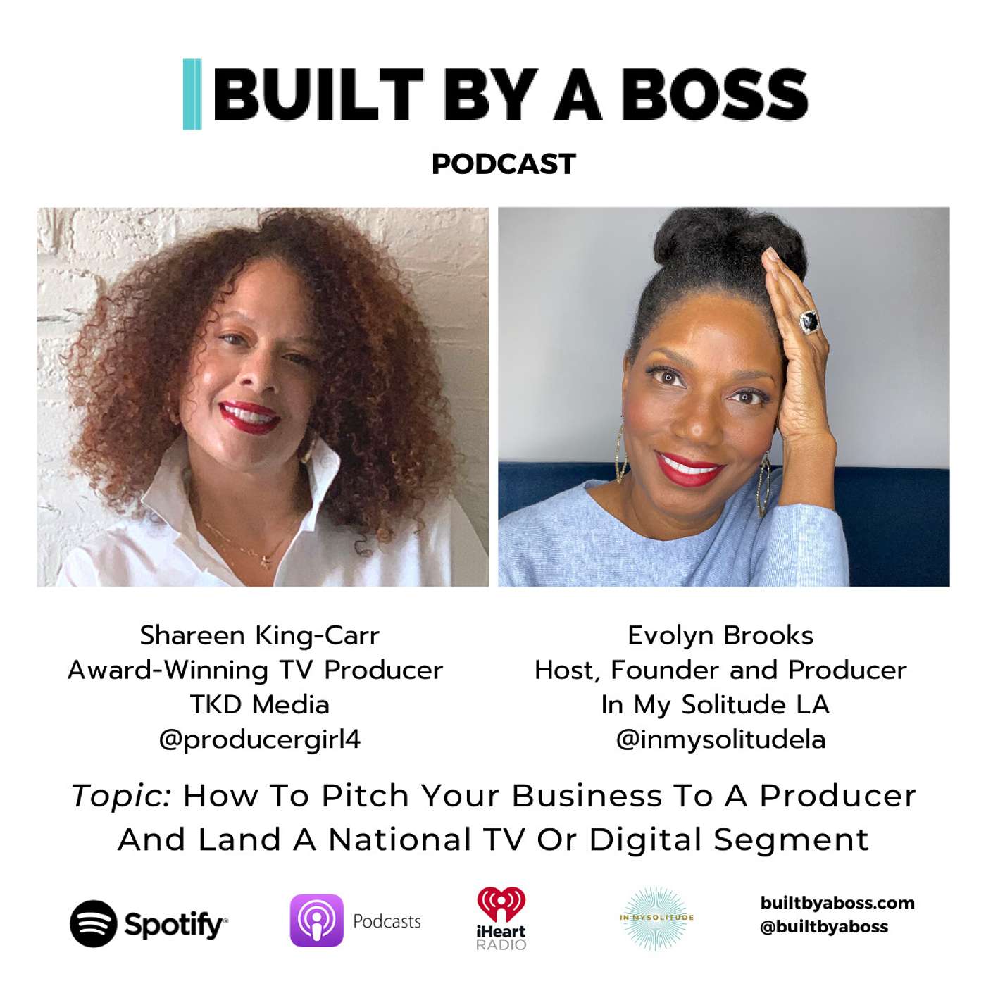 7 Things You Need To Know When Pitching Your Brand Or Business To A TV Producer. Guest:  Producer, Shareen King-Carr