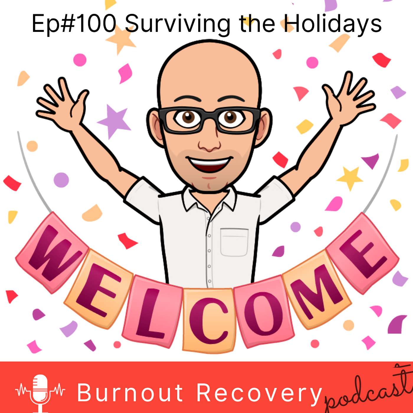 Ep#100 Surviving the holidays