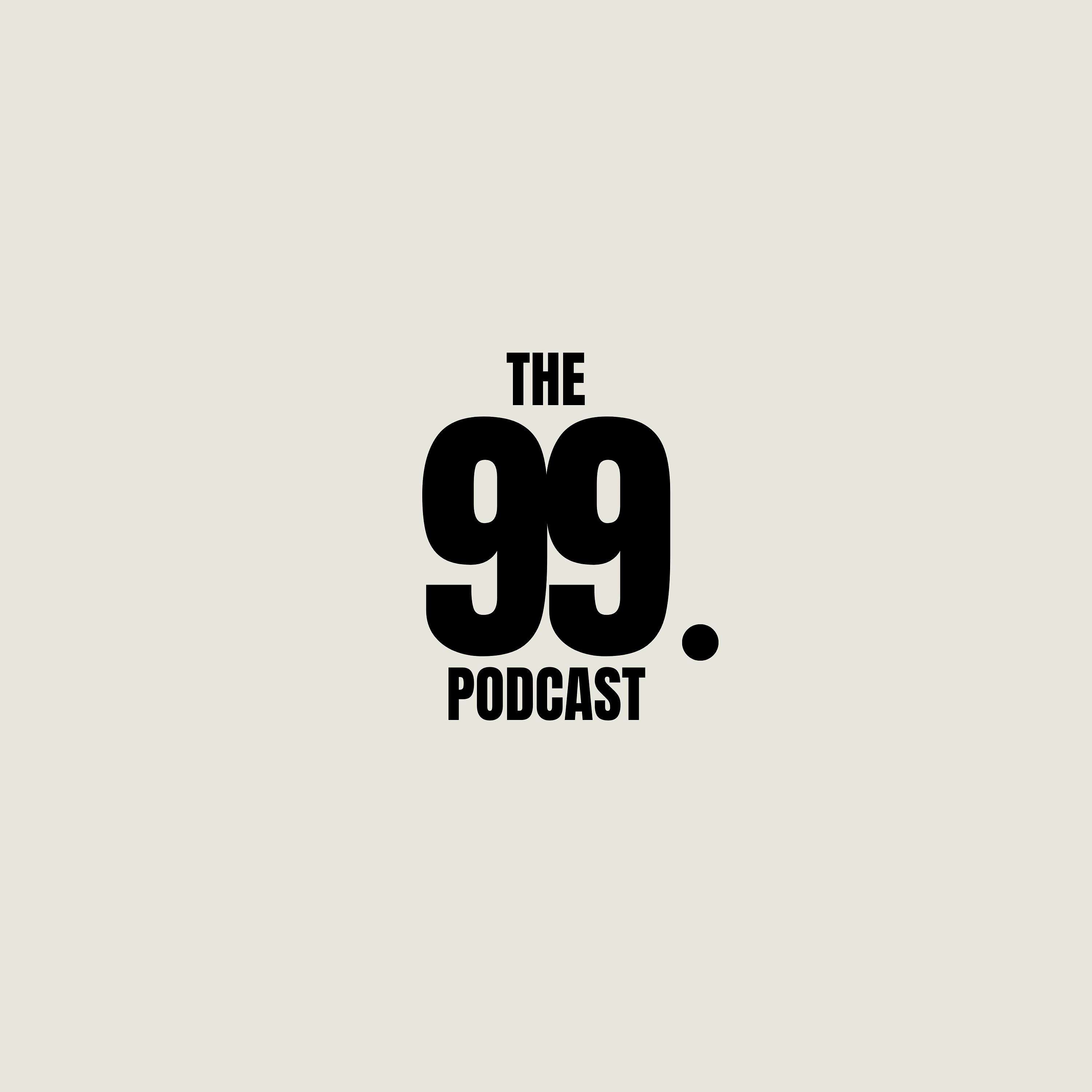 The 99 Podcast