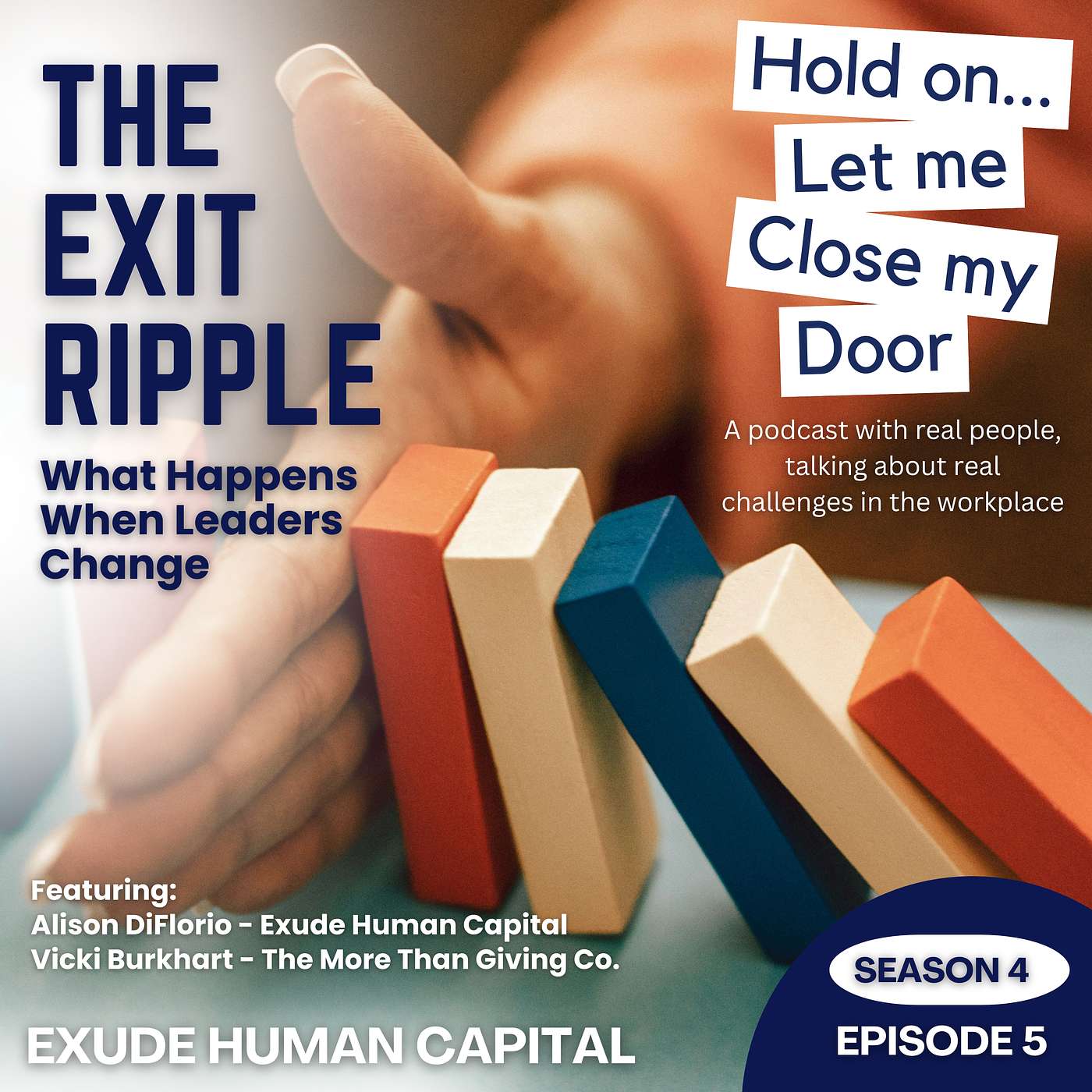 S4 Episode: 5 The Exit Ripple- What Happens When Leaders Change