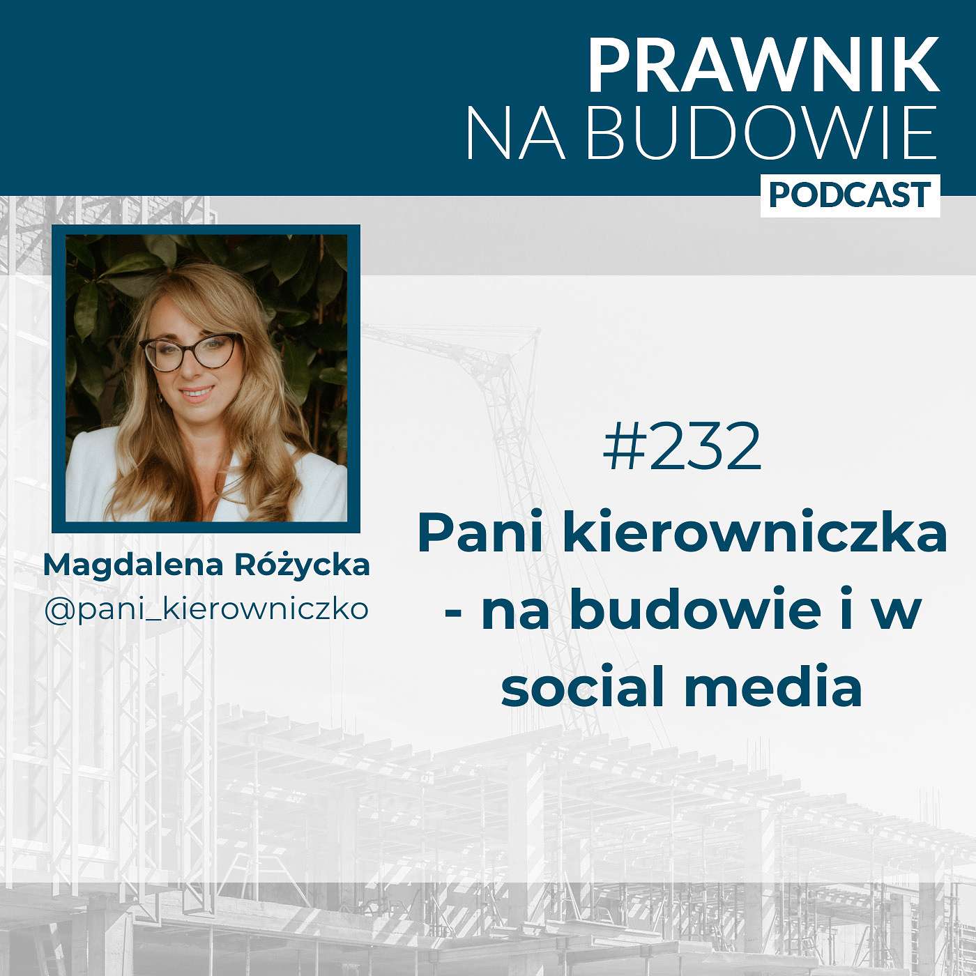 Pani kierowniczka - na budowie i w social media #232 episode artwork