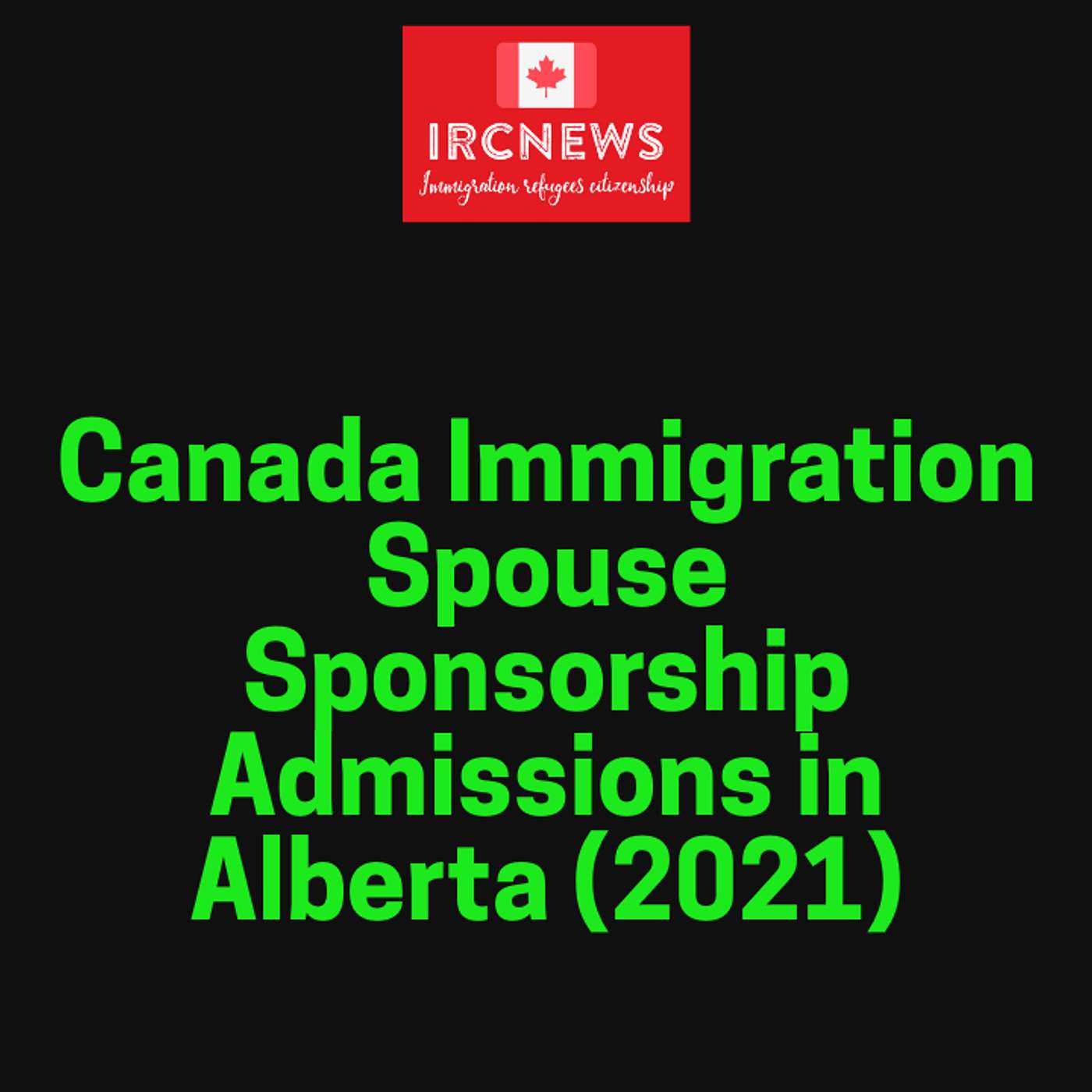 Canada Immigration Spouse Sponsorship Admissions in Alberta (2021) episode artwork