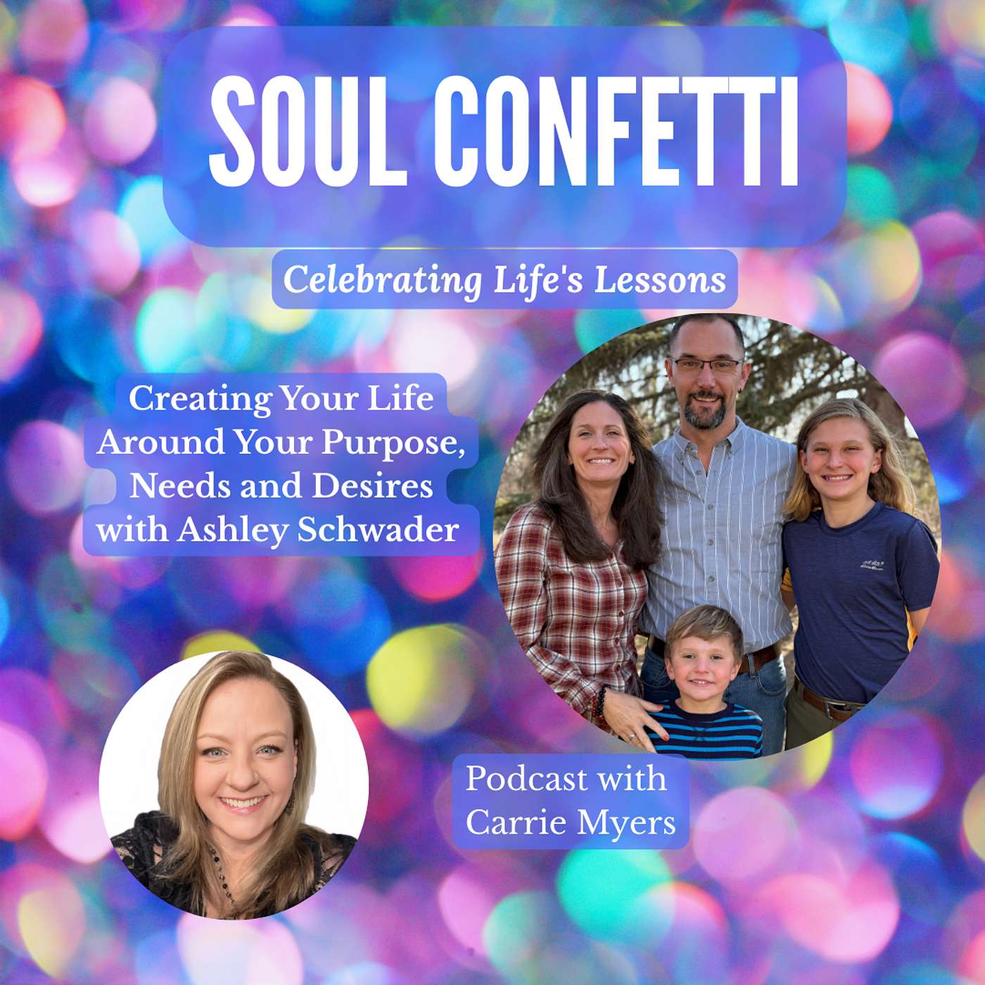 Creating Your Life Around Your Purpose, Needs and Desires with Ashley Schwader episode artwork