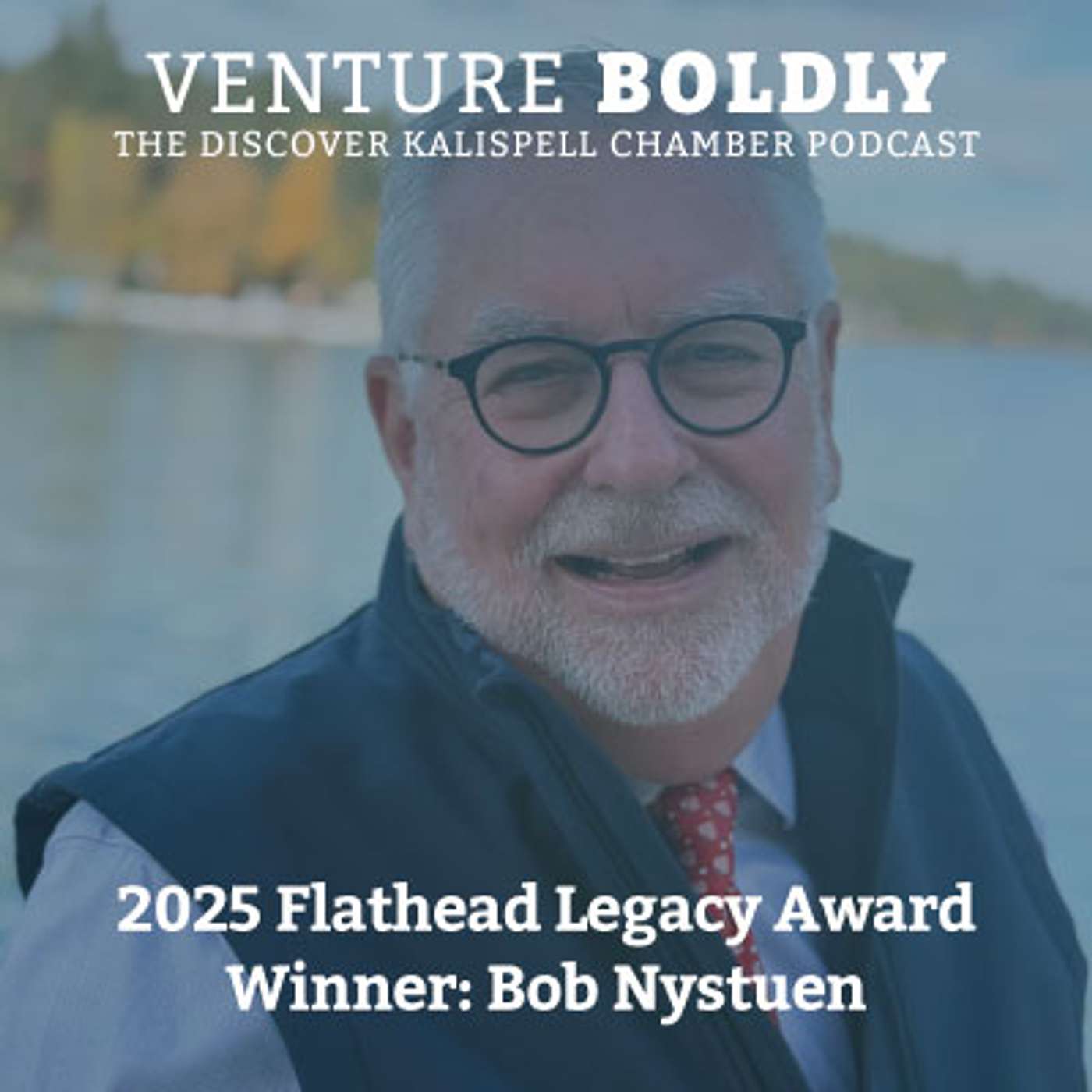 2025 Flathead Legacy Award Winner: Bob Nystuen