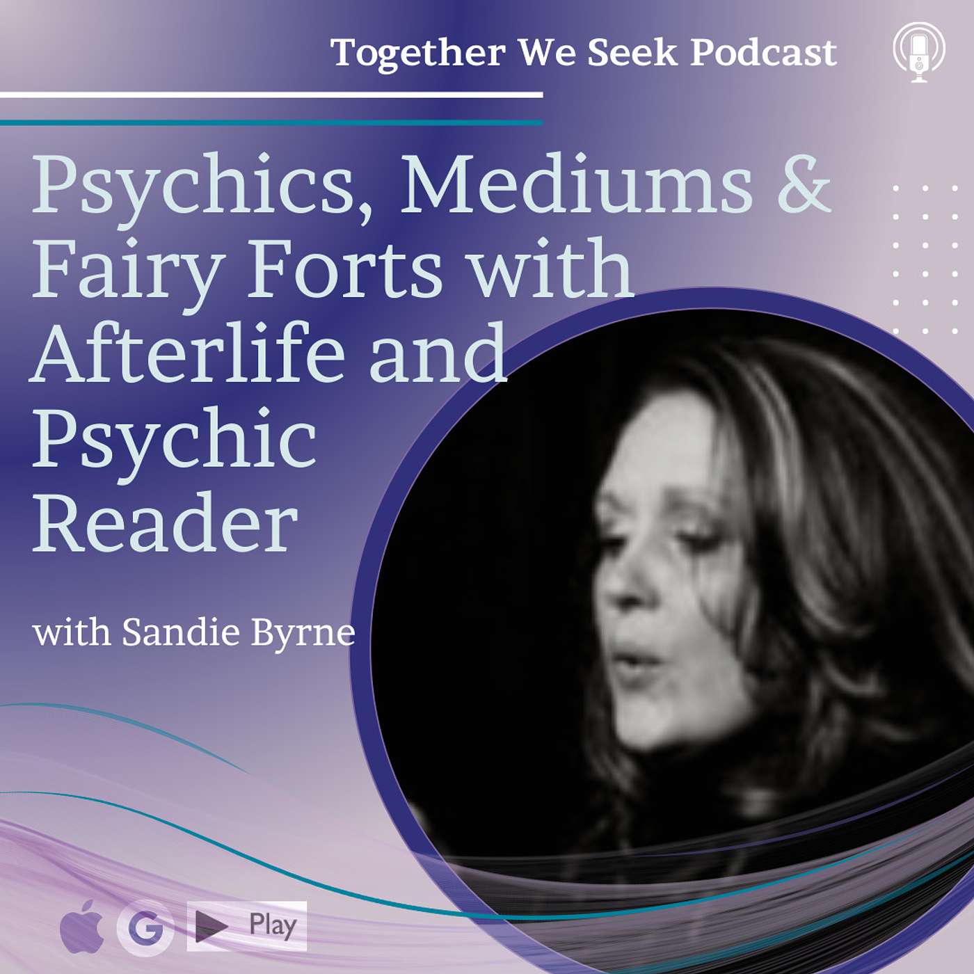 68. Psychics, Mediums & Fairy Forts with Afterlife and Psychic Reader Sandie Byrne episode artwork