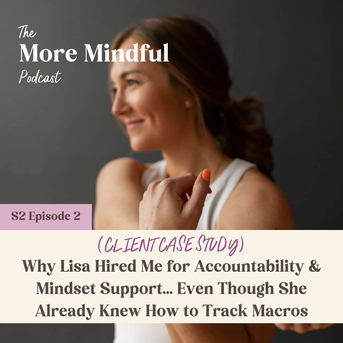 (CLIENT CASE STUDY) Why Lisa Hired Me for Accountability & Mindset Support... Even Though She Already Knew How to Track Macros (CLIENT CASE STUDY) Why Lisa Hired Me for Accountability & Mindset Support... Even Though She Already Knew How to Track Macros