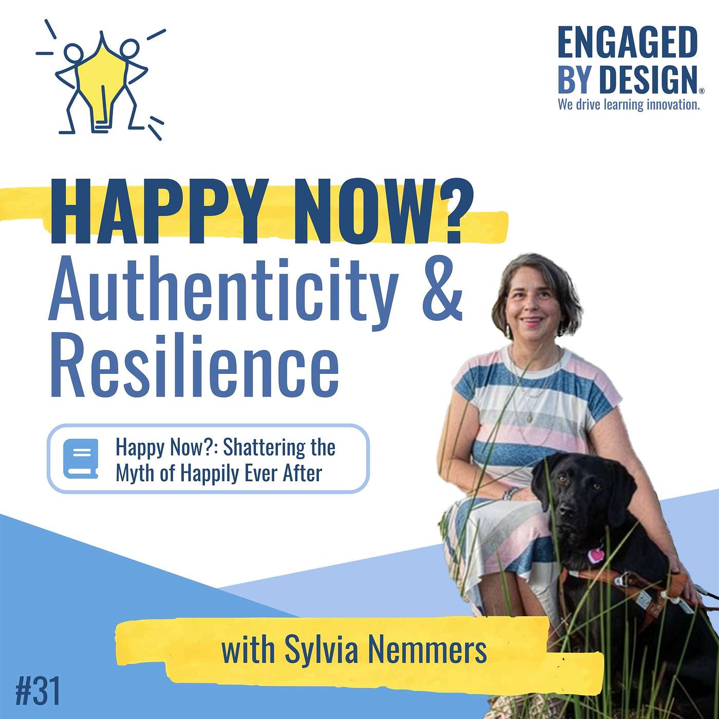 Happy Now? Authenticity & Resilience with Dr. Sylvia Nemmers (Part 1) episode artwork