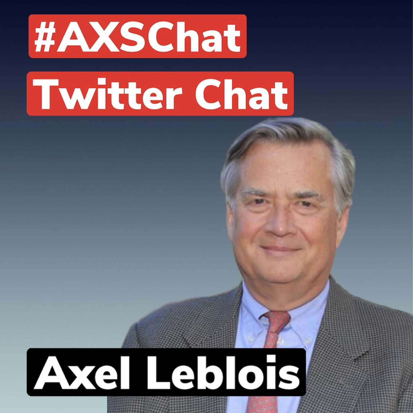 AXSChat Podcast with Axel Leblois. President and Executive Director at G3ict - The Global Initiative for Inclusive ICTs