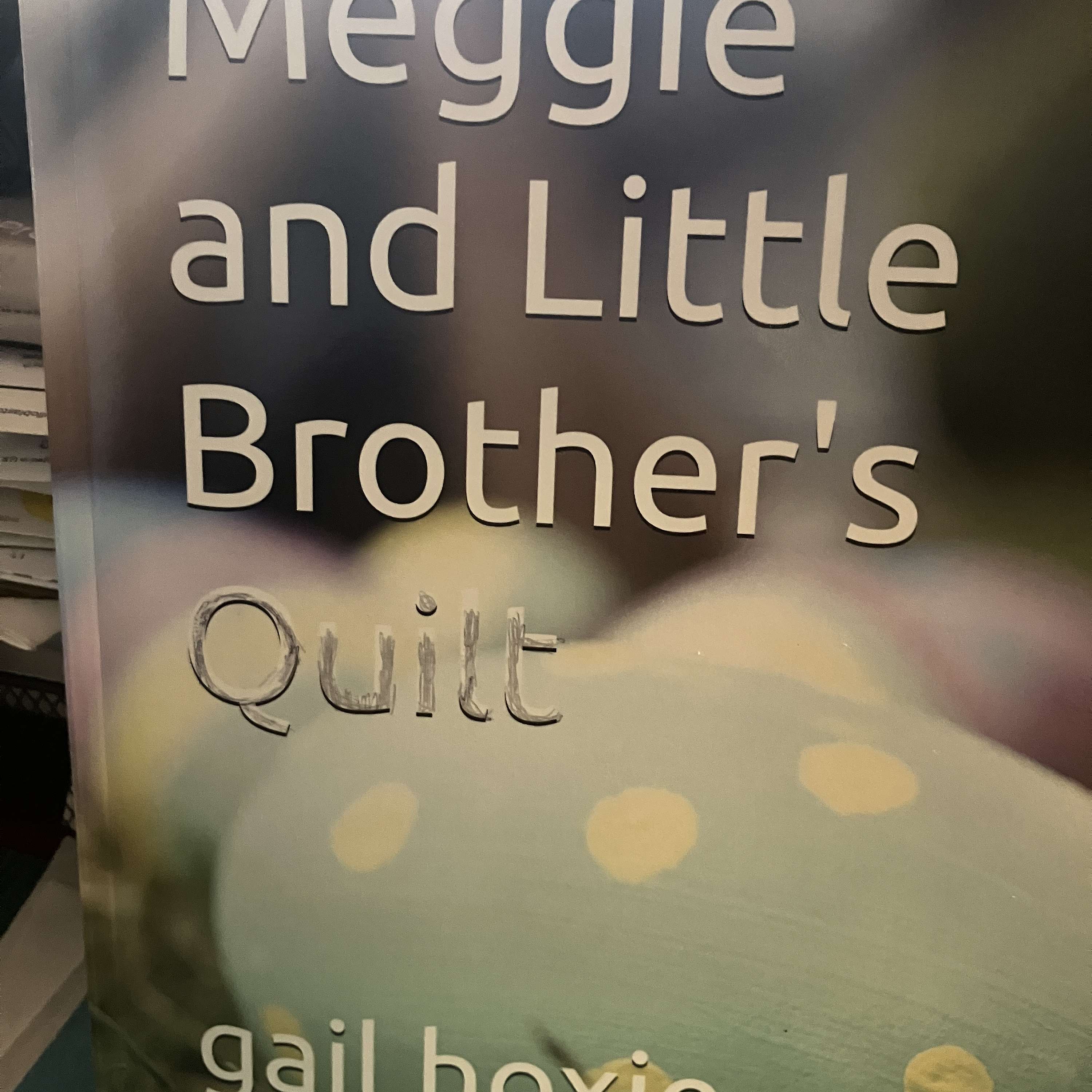 Short and Sweet : Little Brother’s Quilt
