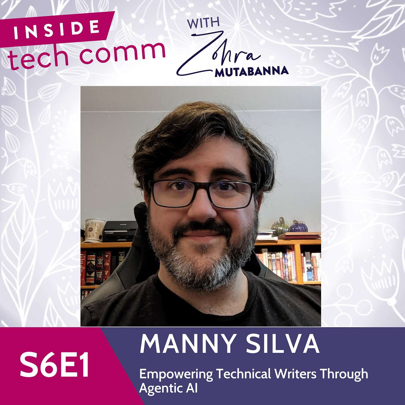 S6E1 Empowering Technical Writers Through Agentic AI: A Conversation with Manny Silva