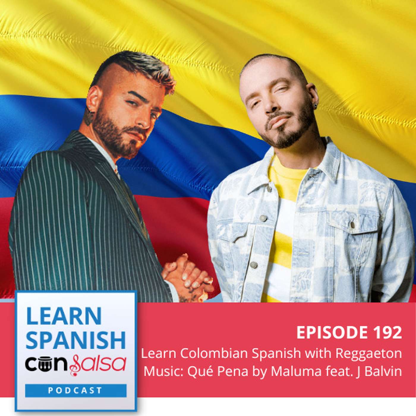 Learn Colombian Spanish with Reggaeton Music: Qué Pena by Maluma feat. J Balvin ♫ 192 episode artwork