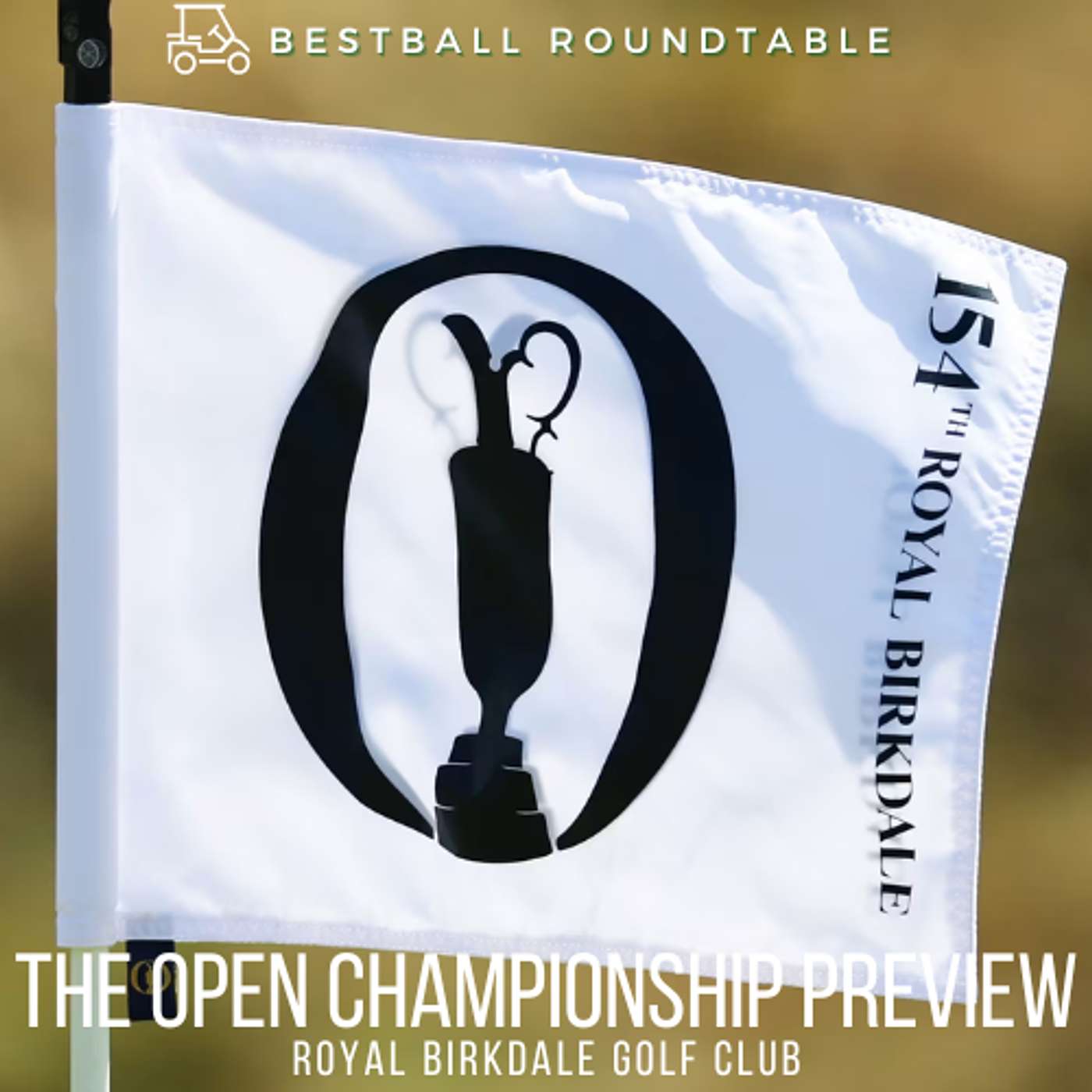 The 2026 Open Championship Preview - BestBall Roundtable episode artwork