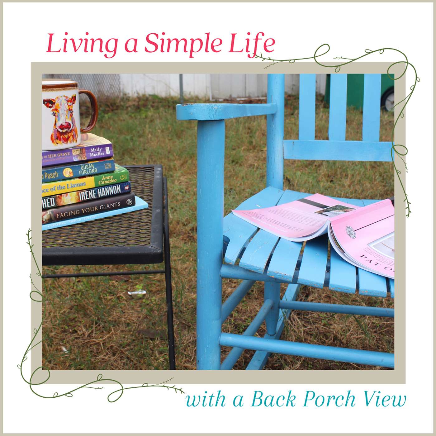 Living a Simple Life with a Back Porch View