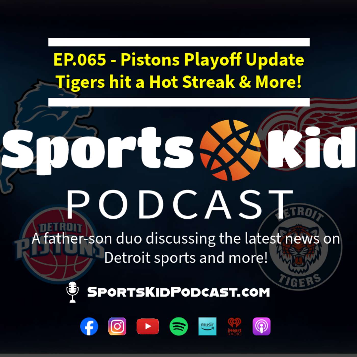 EP.065 - Apr 21 2026 - Pistons Playoff Update Tigers hit a Hot Streak & More! episode artwork