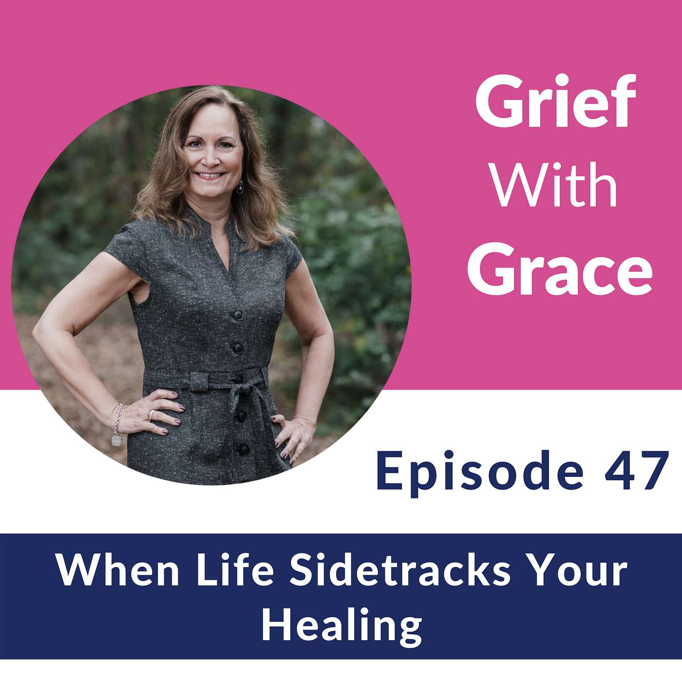 Ep 47 When Life Sidetracks Your Healing