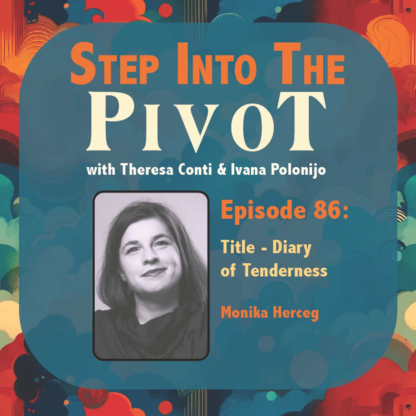 Monika Herceg - Diary of Tenderness episode artwork