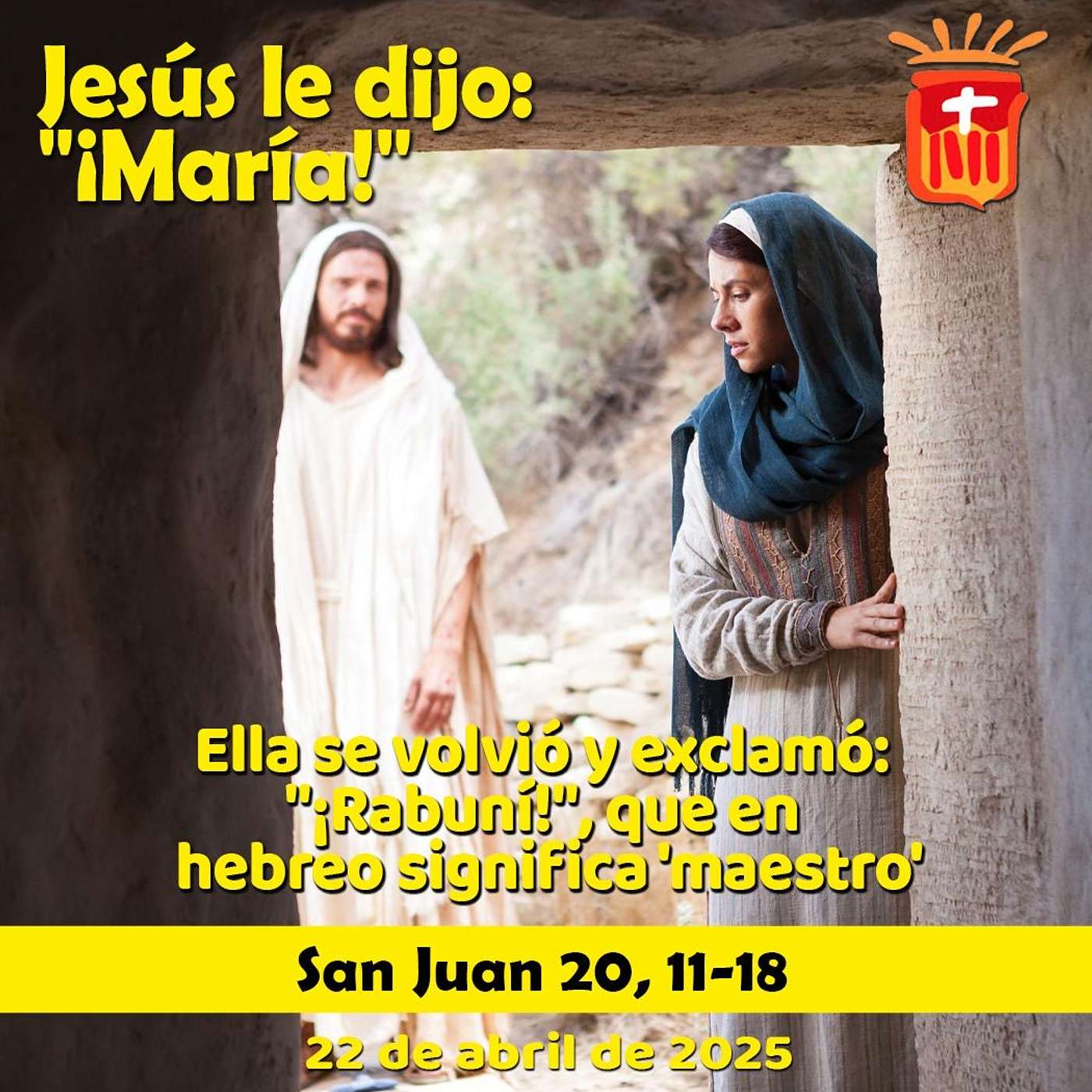 2025-04-22 San Juan 20, 11-18: Martes de la Octava de Pascua