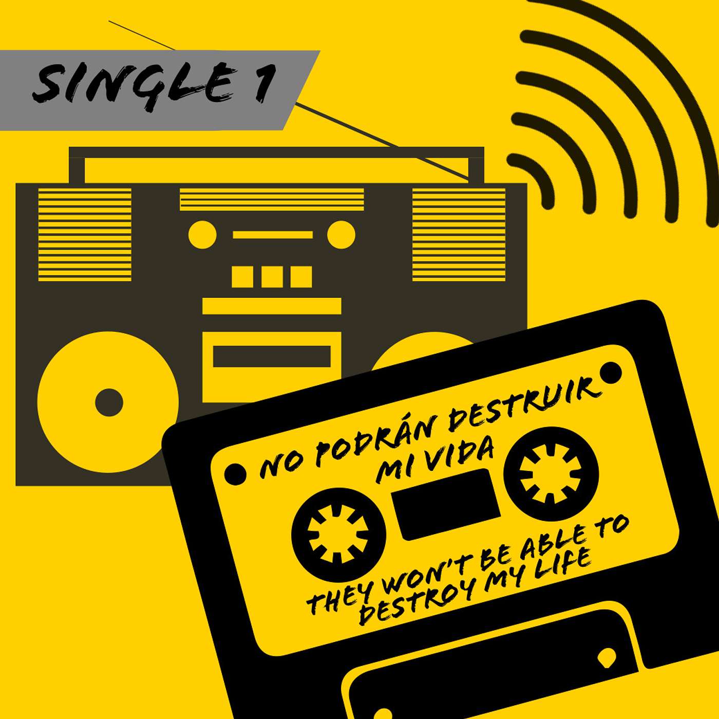 Single 1: No podrán destruir mi vida / They won't be able to destroy my life