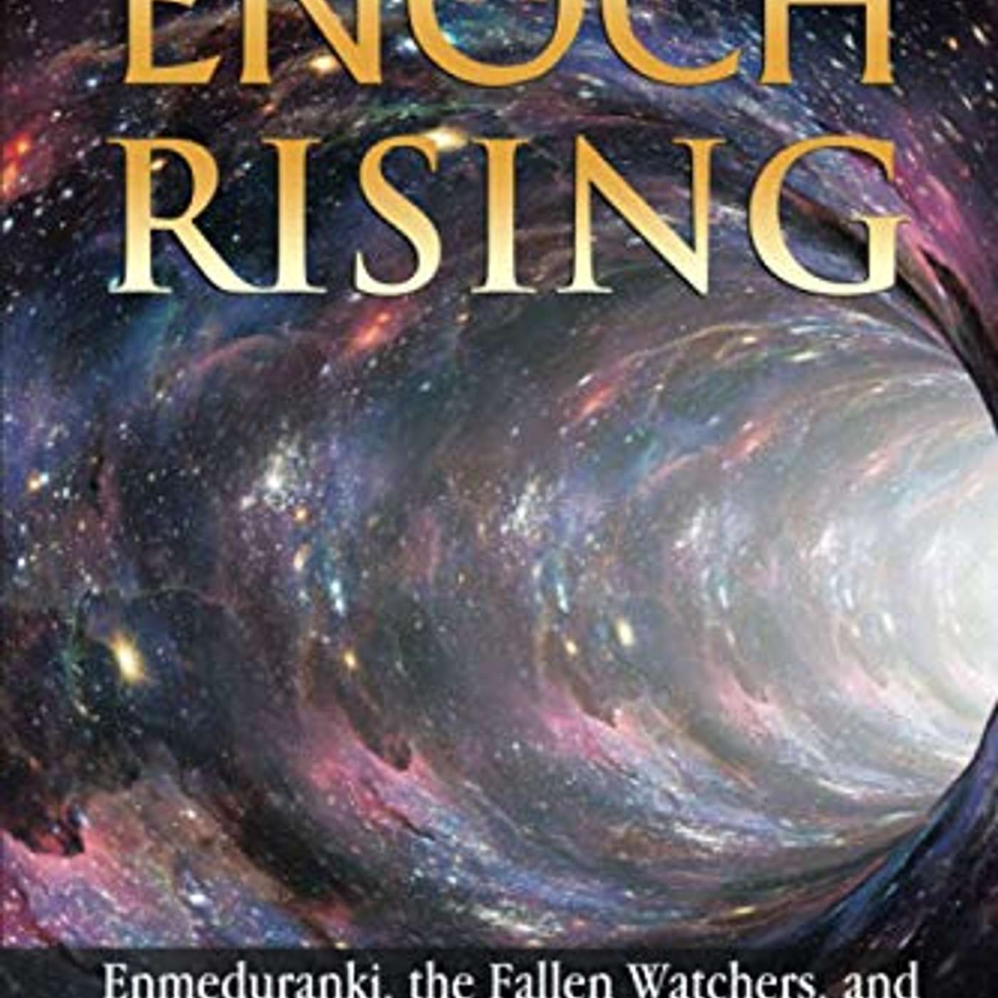 Reclaiming Enoch: Rediscovering His Importance in Ancient Judaism and Early Rabbinic Thought