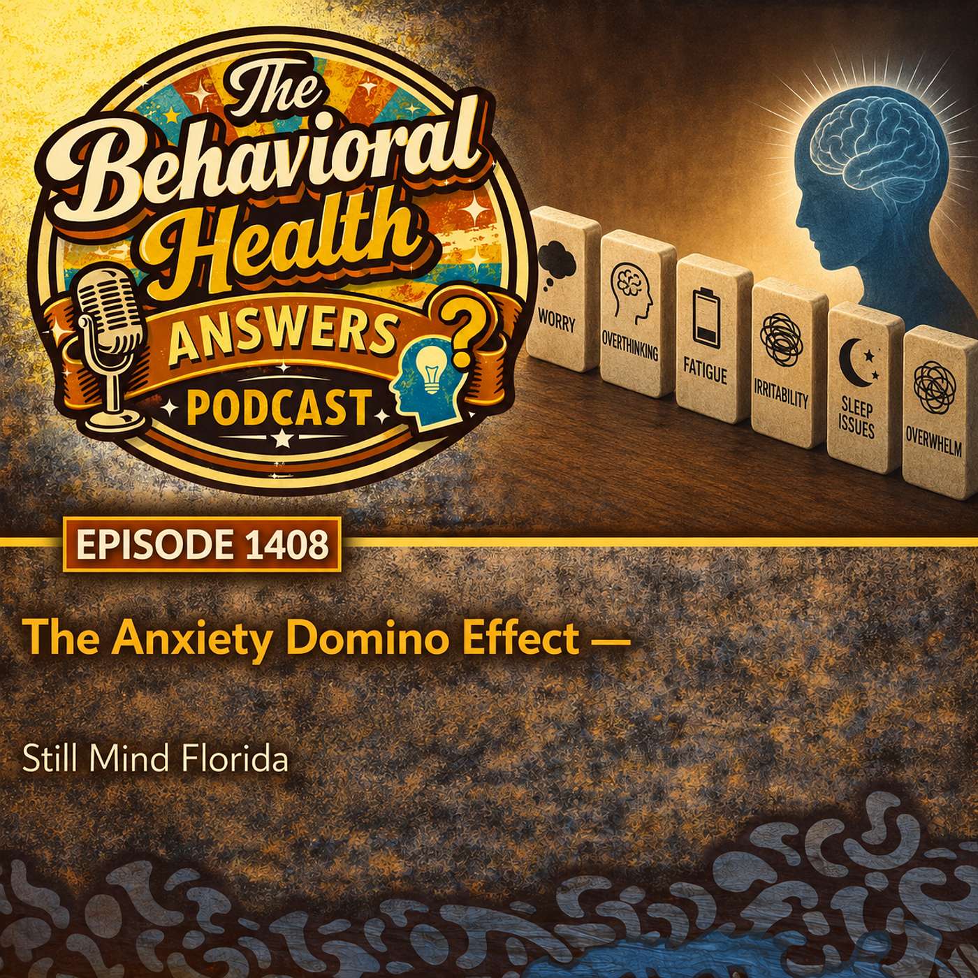 Episode 1408: The Anxiety Domino Effect | Still Mind Florida episode artwork